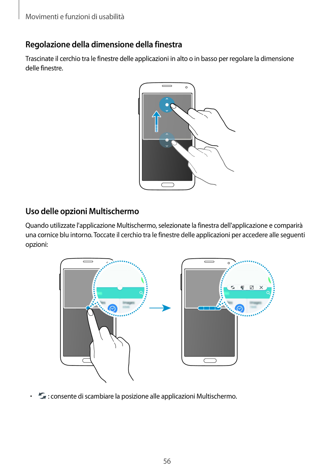 Samsung SM-G900FZWAXEO, SM-G900FZKADBT manual Regolazione della dimensione della finestra, Uso delle opzioni Multischermo 