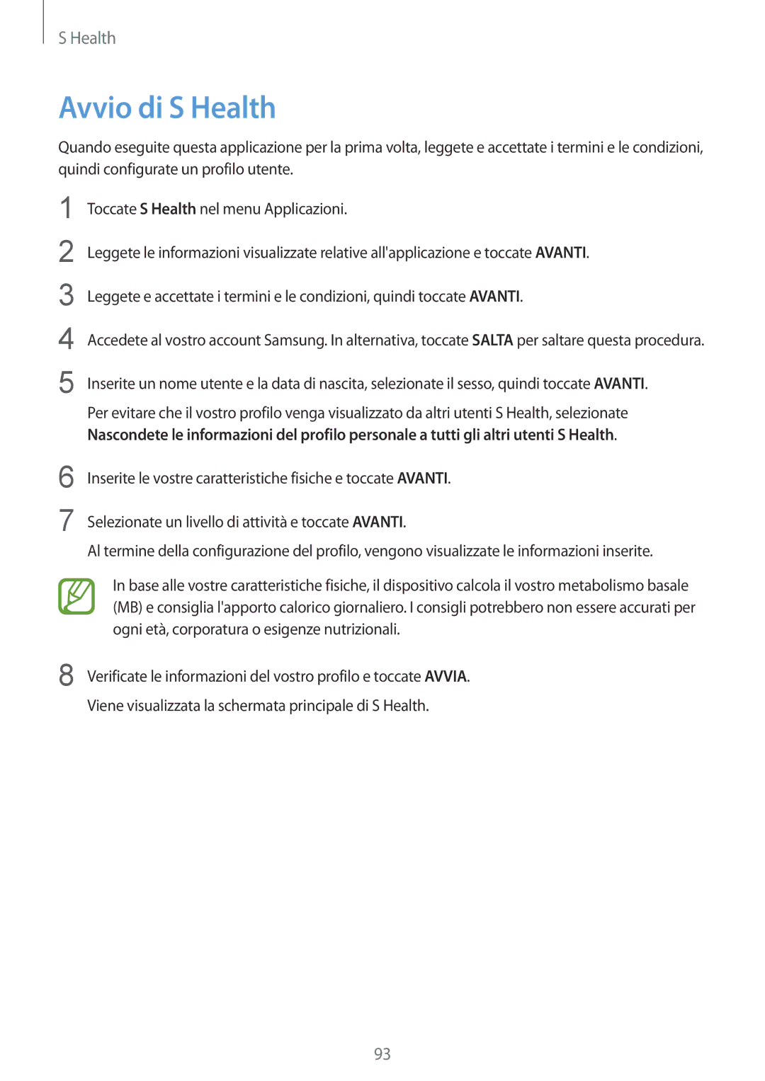 Samsung SM-G900FZKAAUT, SM-G900FZKADBT, SM-G900FZWADBT, SM-G900FZDADBT, SM-G900FZKAFTM, SM-G900FZWESWC manual Avvio di S Health 