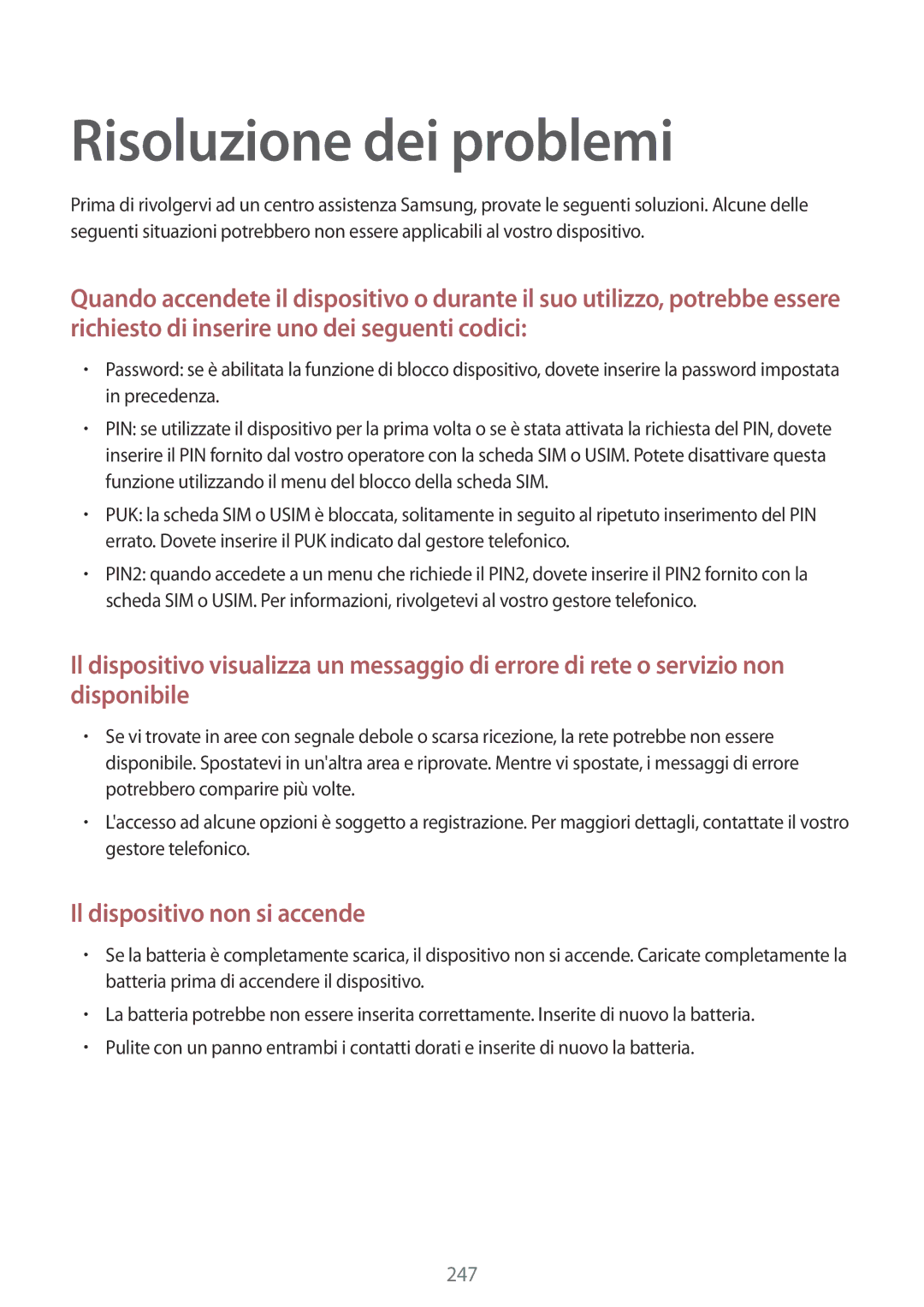 Samsung SM-G900FZWAATO, SM-G900FZKADBT, SM-G900FZWADBT manual Risoluzione dei problemi, Il dispositivo non si accende 