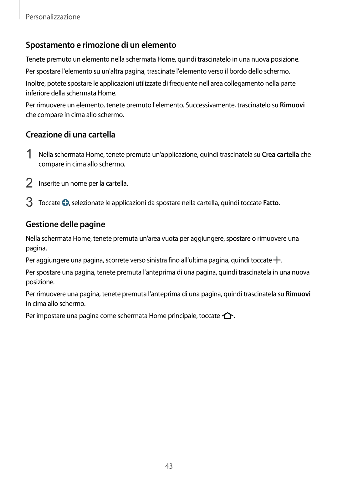 Samsung SM-G900FZKAORX manual Spostamento e rimozione di un elemento, Creazione di una cartella, Gestione delle pagine 