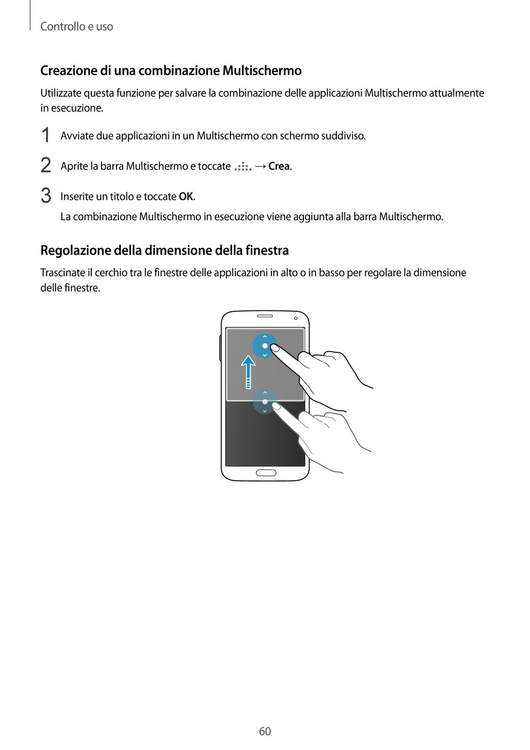 Samsung SM-G900FZKADBT manual Creazione di una combinazione Multischermo, Regolazione della dimensione della finestra 