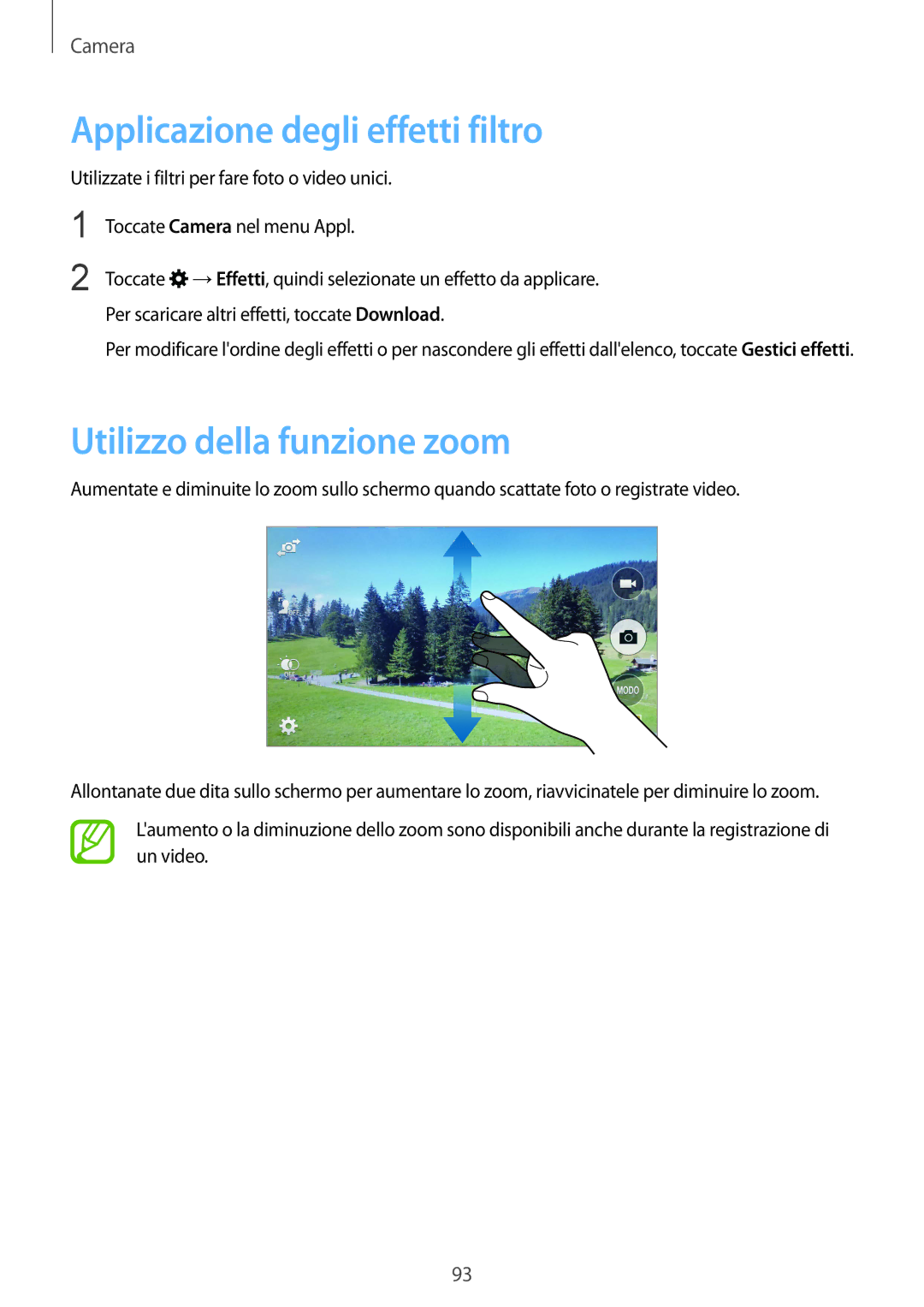 Samsung SM-G900FZKAAUT, SM-G900FZKADBT, SM-G900FZWADBT manual Applicazione degli effetti filtro, Utilizzo della funzione zoom 