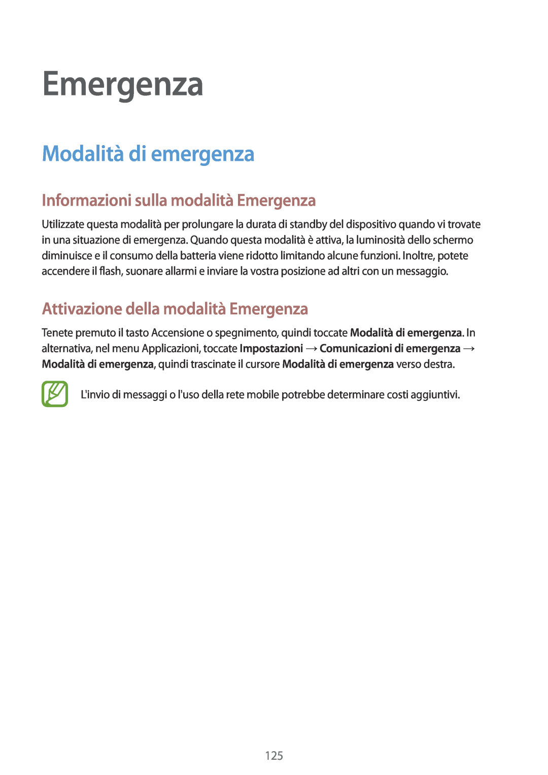 Samsung SM-G900FZWASWC, SM-G900FZKADBT, SM-G900FZWADBT Modalità di emergenza, Informazioni sulla modalità Emergenza 