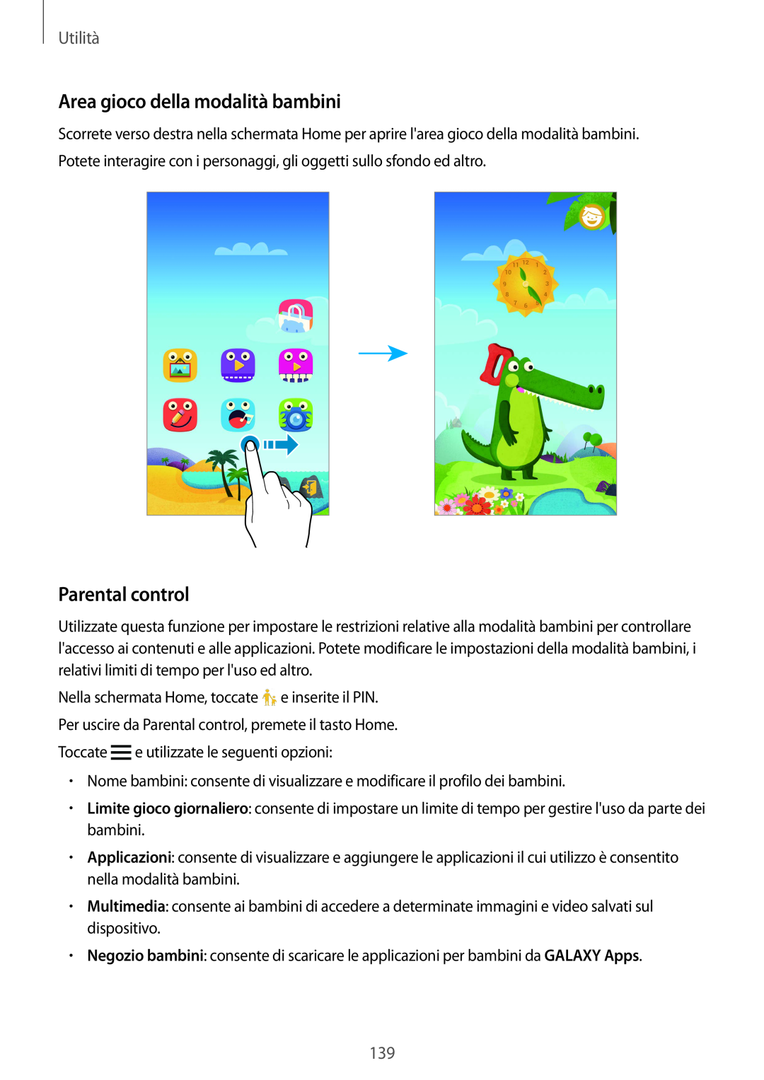 Samsung SM-G900FZKAOMN, SM-G900FZKADBT, SM-G900FZWADBT manual Area gioco della modalità bambini, Parental control, Utilità 