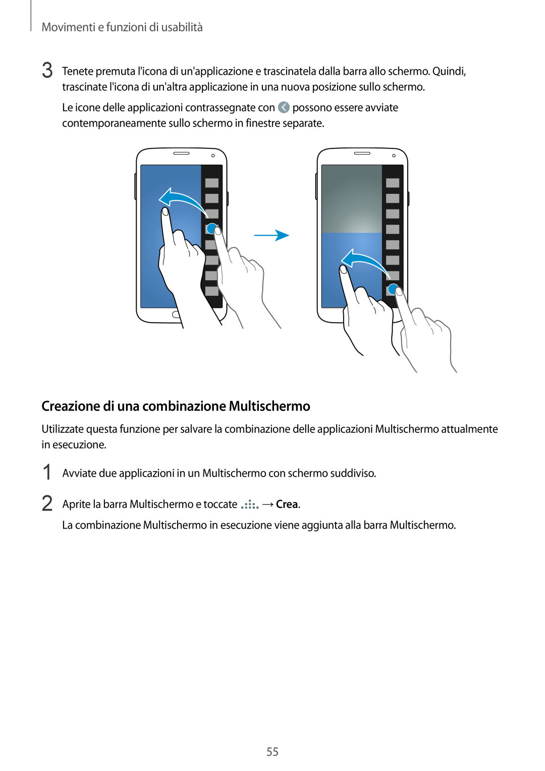 Samsung SM-G900FZKESWC, SM-G900FZKADBT manual Creazione di una combinazione Multischermo, Movimenti e funzioni di usabilità 