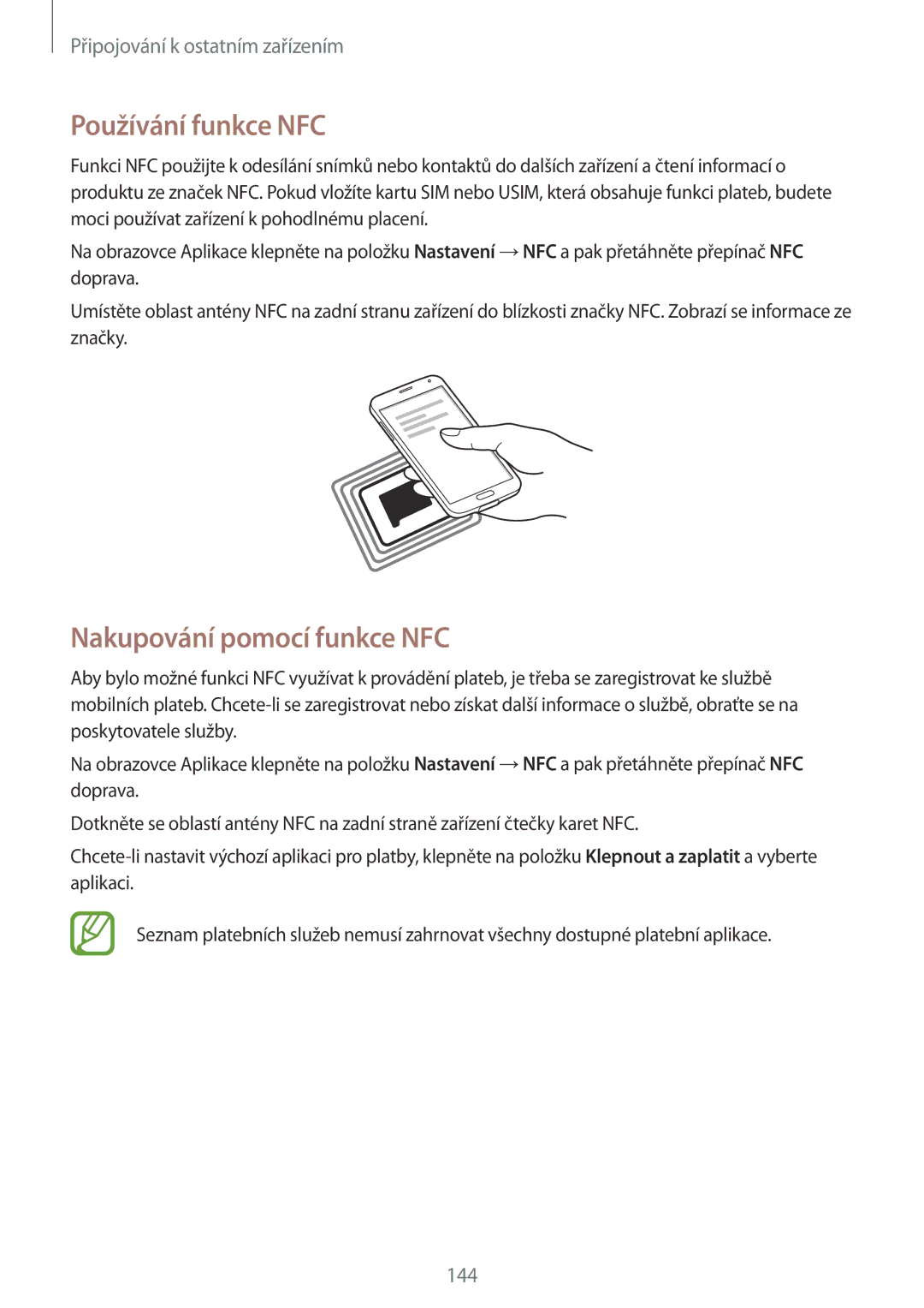 Samsung SM-G900FZKAORX, SM-G900FZKADBT, SM-G900FZWAETL, SM-G900FZWAATO Používání funkce NFC, Nakupování pomocí funkce NFC 