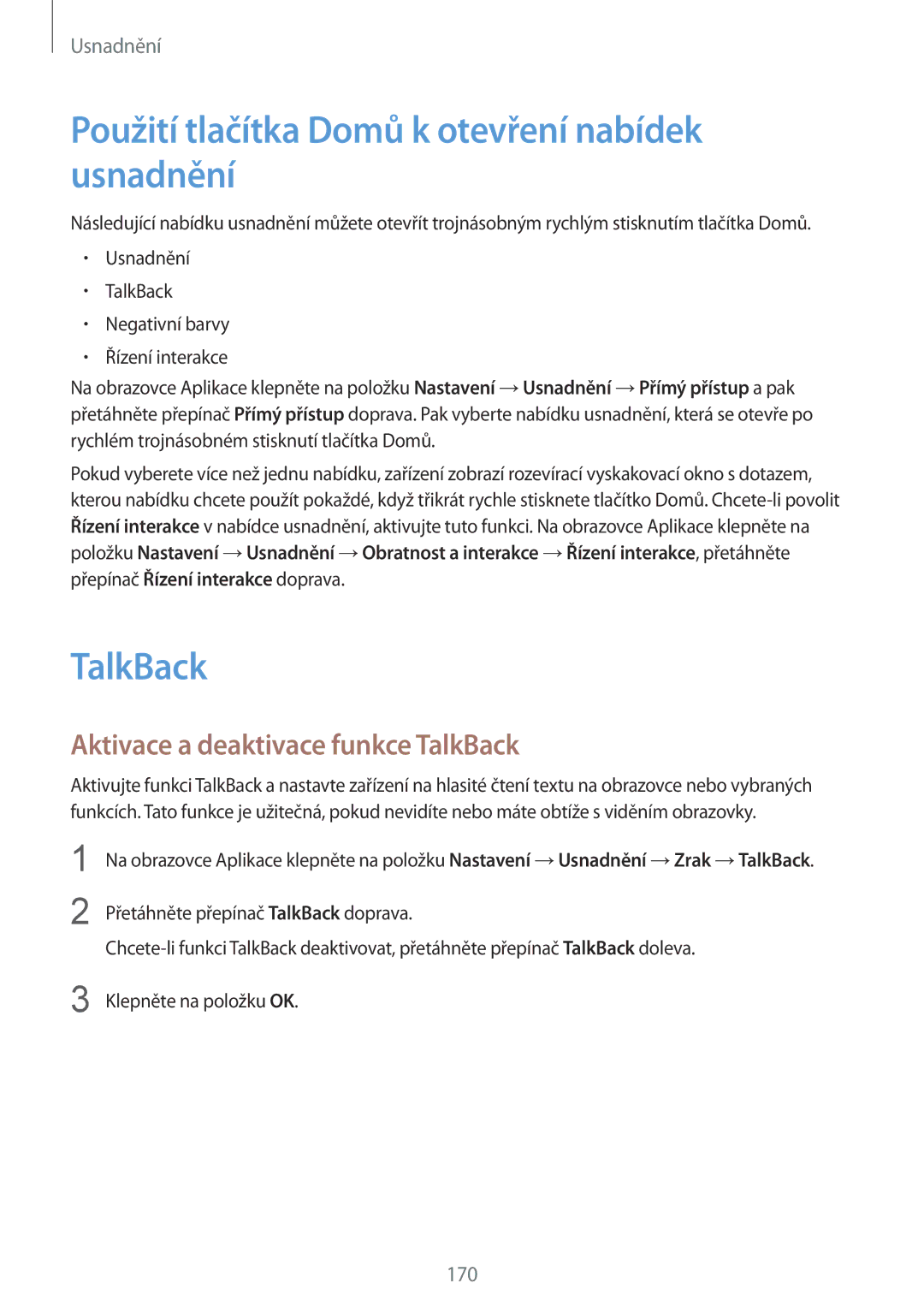 Samsung SM-G900FZWAVDH manual Použití tlačítka Domů k otevření nabídek usnadnění, Aktivace a deaktivace funkce TalkBack 