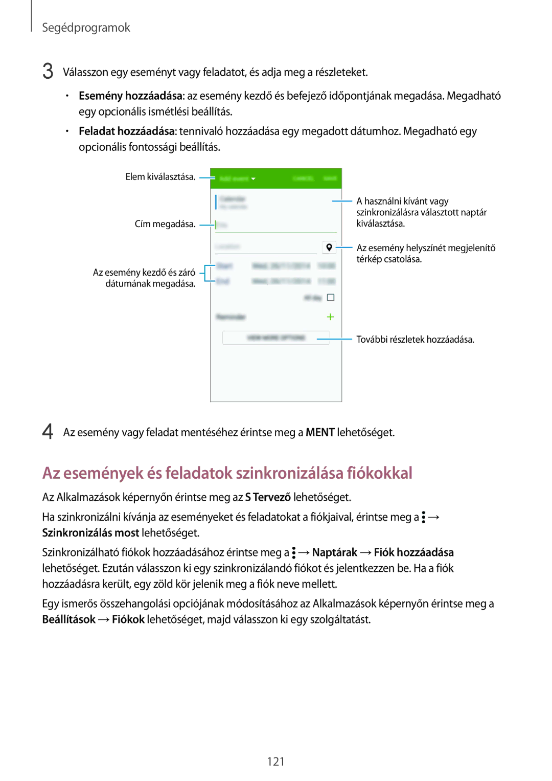 Samsung SM-G900FZKAPAN, SM-G900FZKADBT, SM-G900FZWAETL, SM-G900FZWAATO Az események és feladatok szinkronizálása fiókokkal 