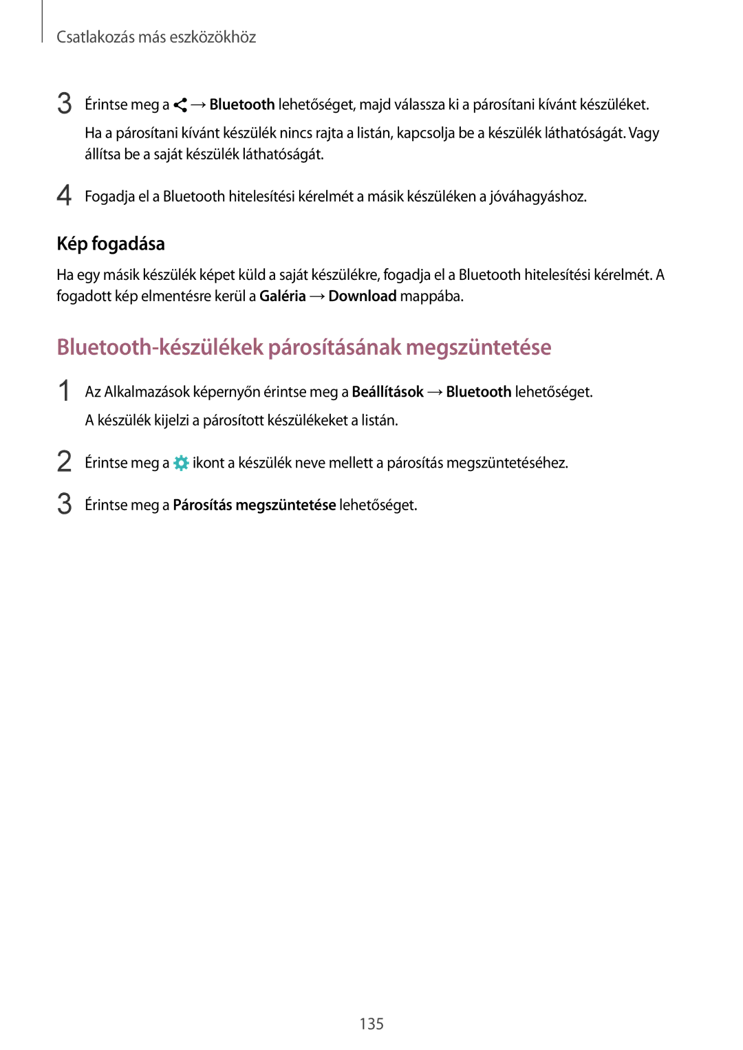 Samsung SM-G900FZWAAUT, SM-G900FZKADBT, SM-G900FZWAETL manual Bluetooth-készülékek párosításának megszüntetése, Kép fogadása 