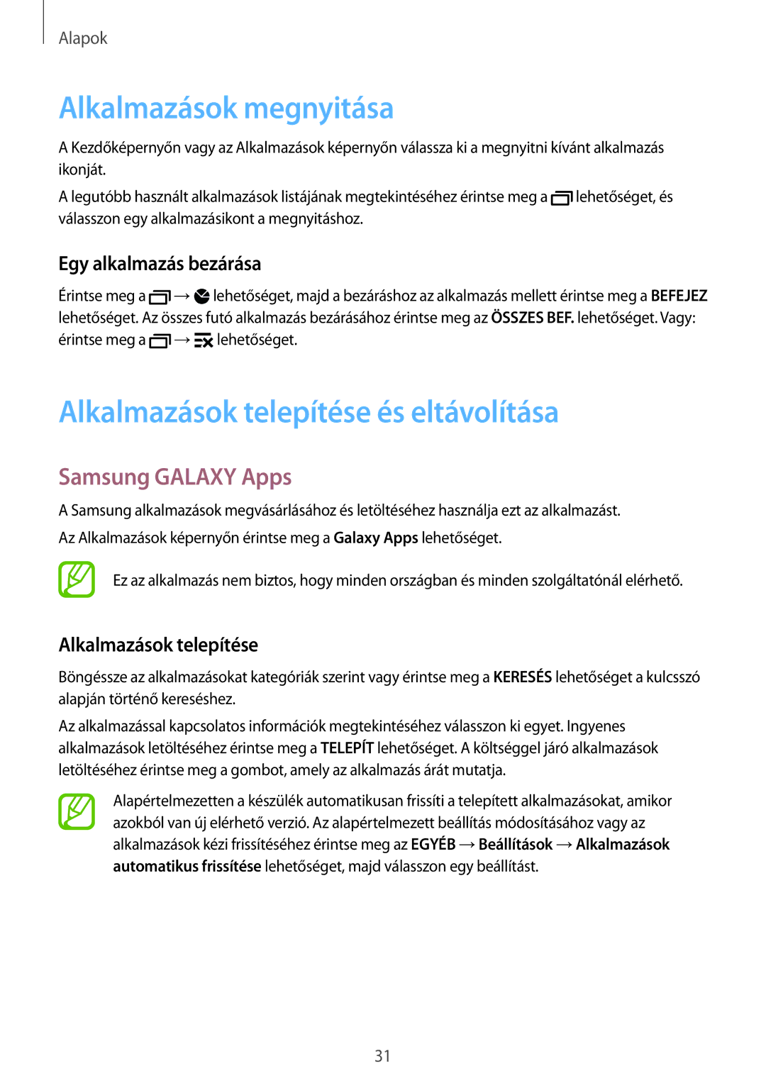 Samsung SM-G900FZKAEUR manual Alkalmazások megnyitása, Alkalmazások telepítése és eltávolítása, Samsung Galaxy Apps 