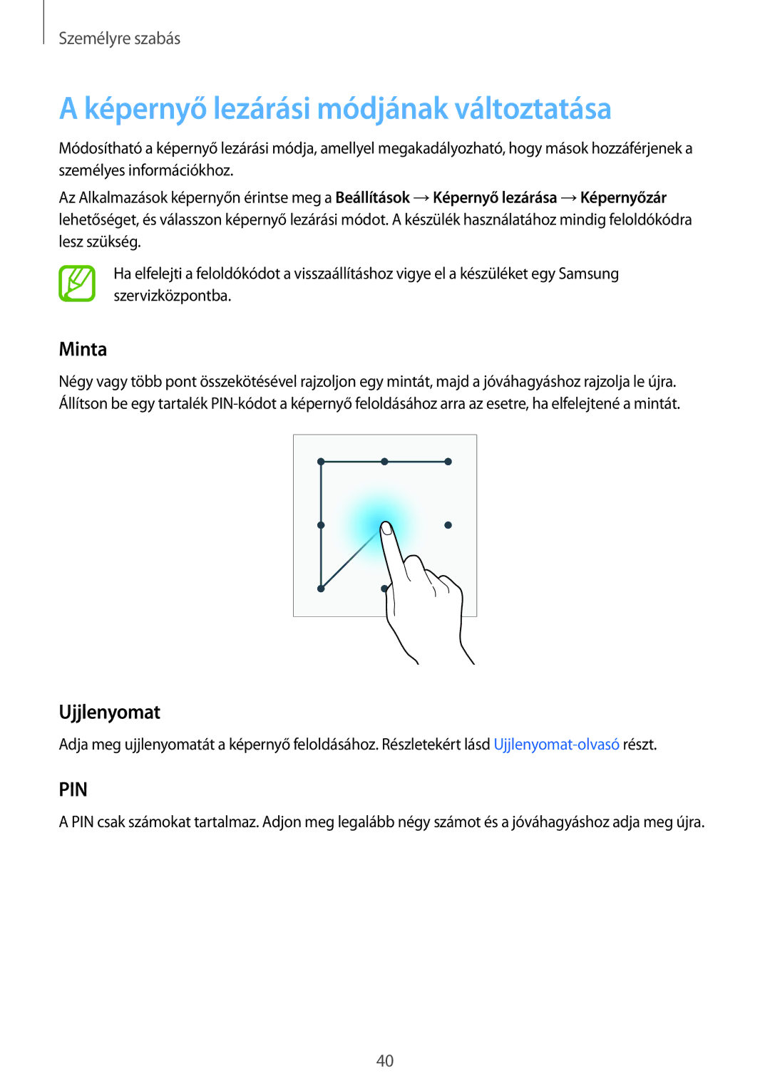 Samsung SM-G900FZKACYV, SM-G900FZKADBT, SM-G900FZWAETL manual Képernyő lezárási módjának változtatása, Minta, Ujjlenyomat 