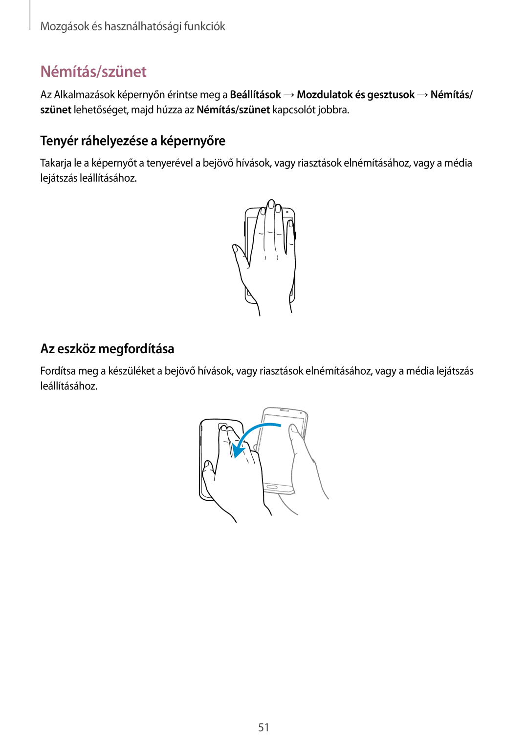 Samsung SM2G900FZDATMZ, SM-G900FZKADBT manual Némítás/szünet, Tenyér ráhelyezése a képernyőre, Az eszköz megfordítása 