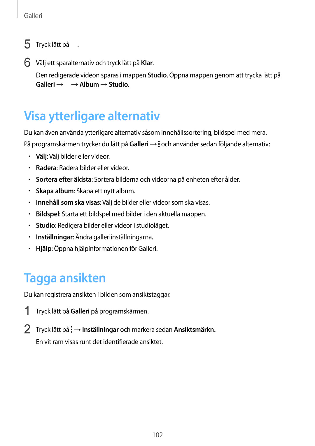 Samsung SM-G900FZKAVDS, SM-G900FZDANEE, SM-G900FZWANEE, SM-G900FZDAHTS manual Visa ytterligare alternativ, Tagga ansikten 