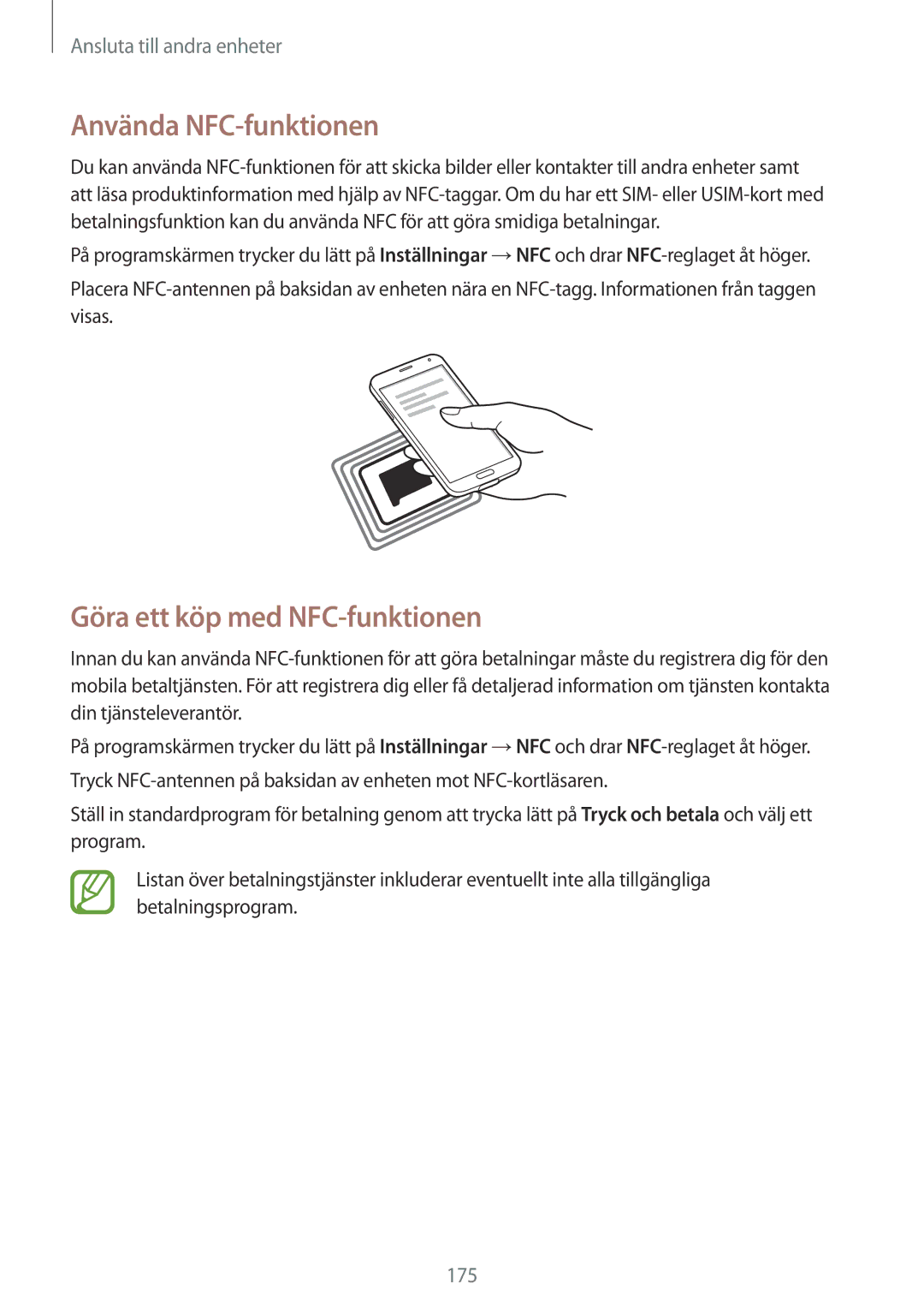 Samsung SM-G900FZNANEE, SM-G900FZKAVDS, SM-G900FZDANEE manual Använda NFC-funktionen, Göra ett köp med NFC-funktionen 