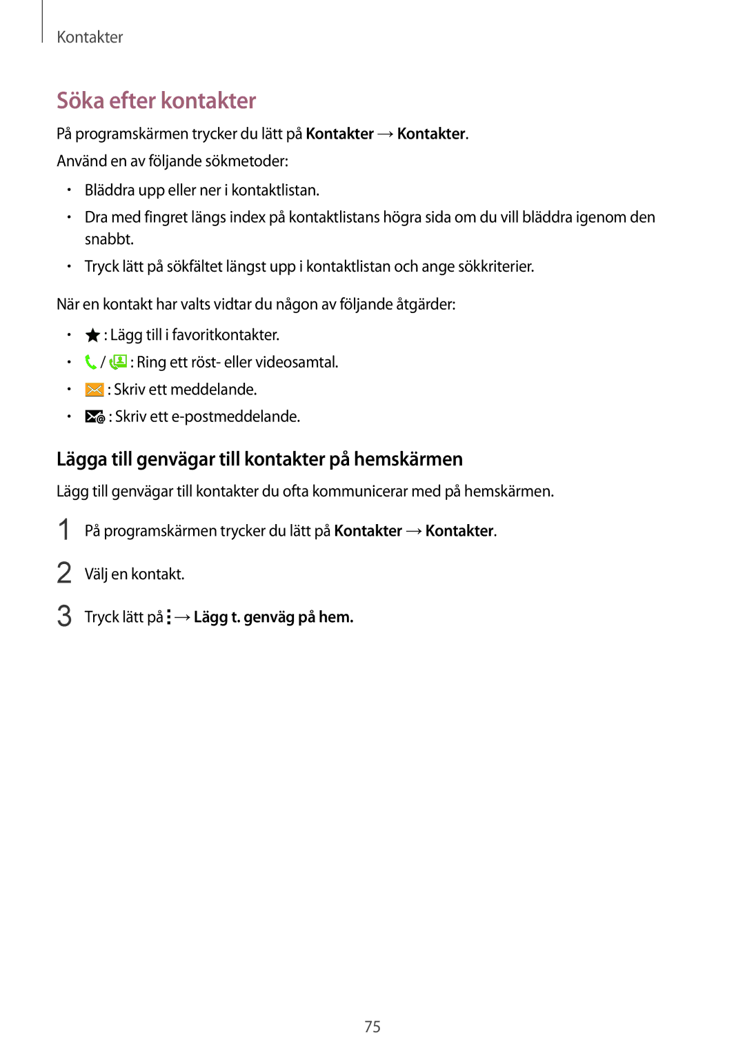 Samsung SM-G900FZWATEN, SM-G900FZKAVDS manual Söka efter kontakter, Lägga till genvägar till kontakter på hemskärmen 