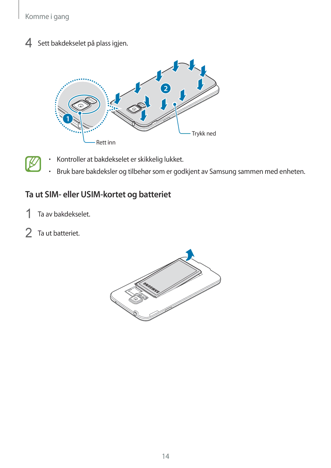 Samsung SM-G900FZKAHTS, SM-G900FZKAVDS manual Ta ut SIM- eller USIM-kortet og batteriet, Sett bakdekselet på plass igjen 