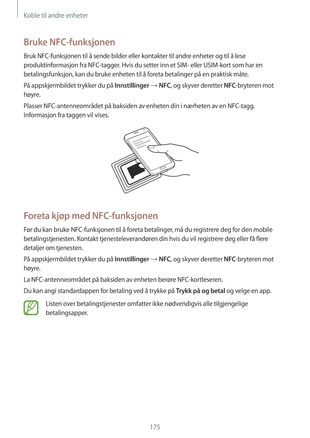 Samsung SM-G900FZNANEE, SM-G900FZKAVDS, SM-G900FZDANEE, SM-G900FZWANEE Bruke NFC-funksjonen, Foreta kjøp med NFC-funksjonen 