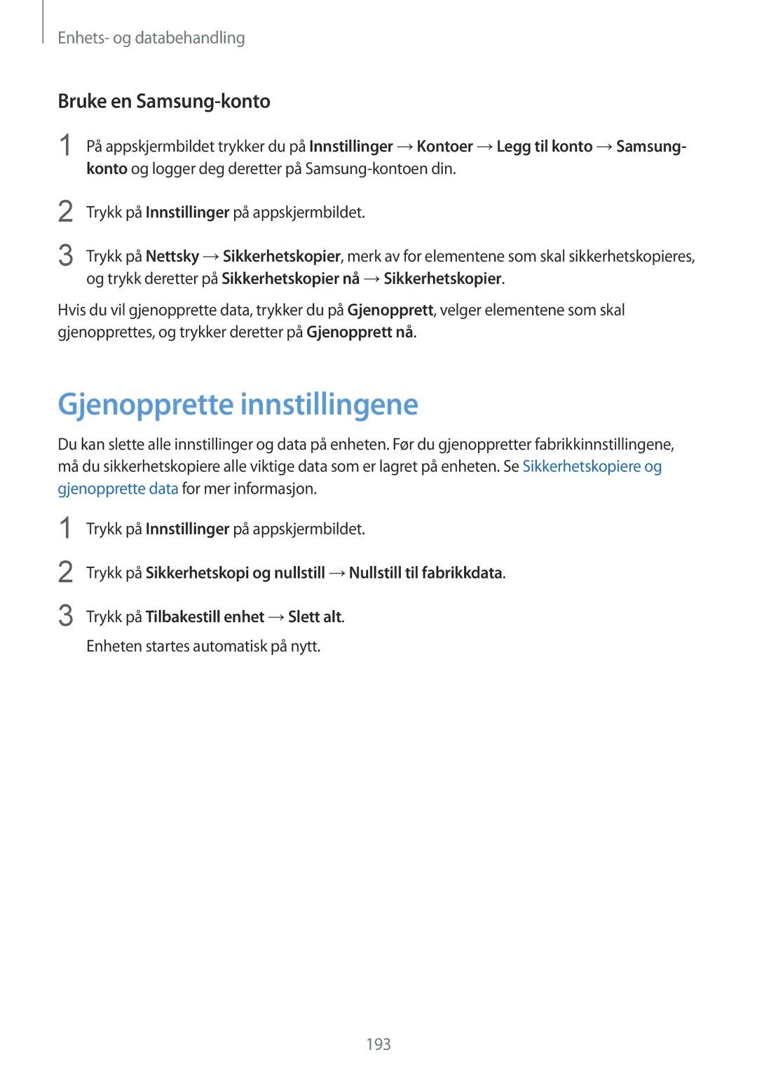 Samsung SM-G900FZNENEE manual Gjenopprette innstillingene, Bruke en Samsung-konto, Enheten startes automatisk på nytt 