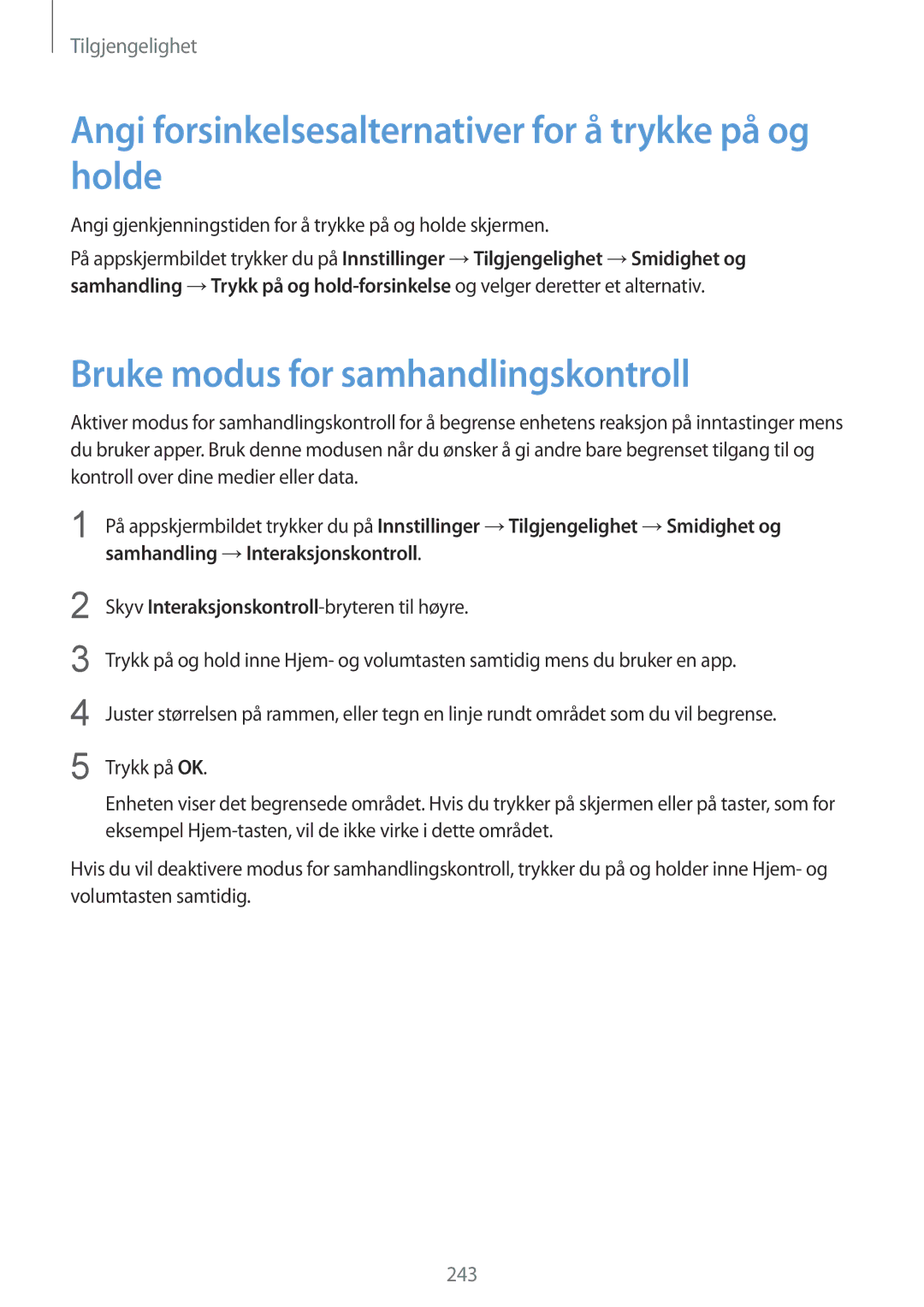 Samsung SM-G900FZNANEE manual Angi forsinkelsesalternativer for å trykke på og holde, Bruke modus for samhandlingskontroll 