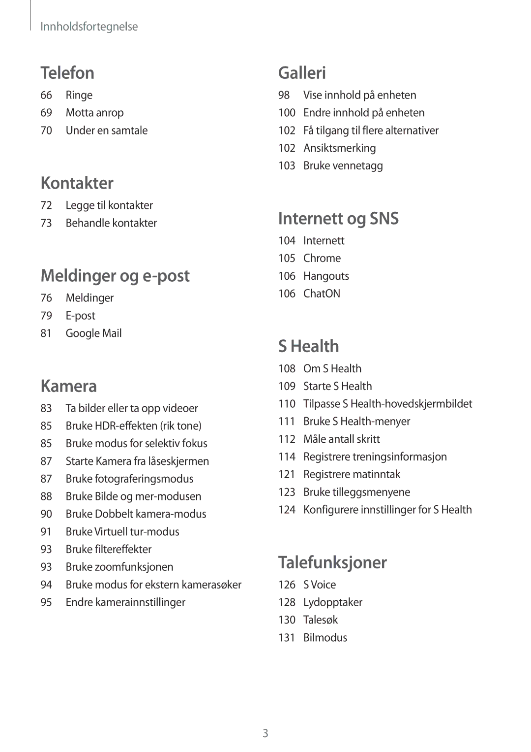 Samsung SM-G900FZDAHTS, SM-G900FZKAVDS manual Ringe Motta anrop Under en samtale, Legge til kontakter Behandle kontakter 