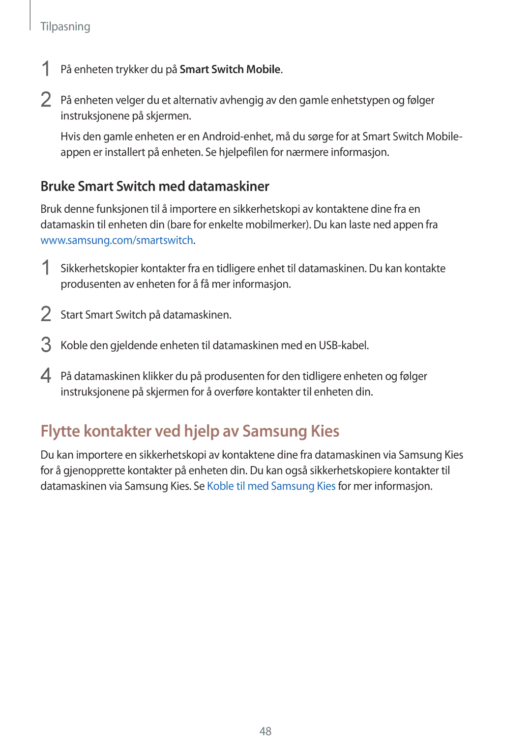 Samsung SM-G900FZKAHTS, SM-G900FZKAVDS Flytte kontakter ved hjelp av Samsung Kies, Bruke Smart Switch med datamaskiner 