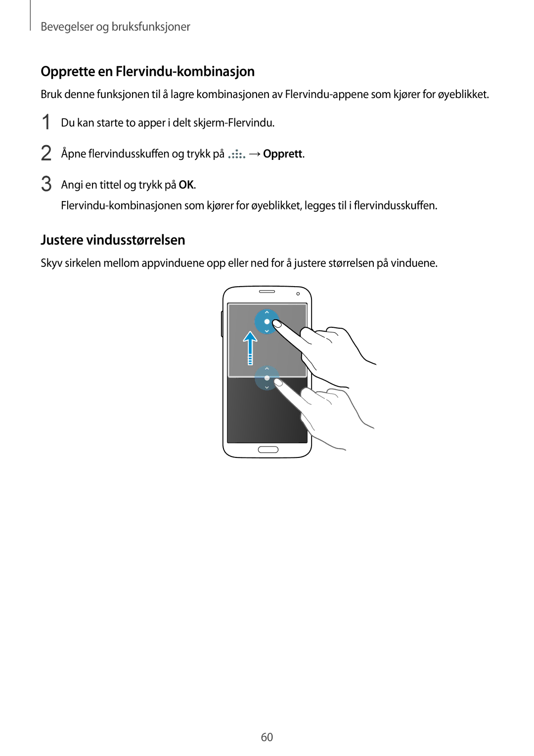 Samsung SM-G900FZWAHTS, SM-G900FZKAVDS manual Opprette en Flervindu-kombinasjon, Justere vindusstørrelsen, →Opprett 