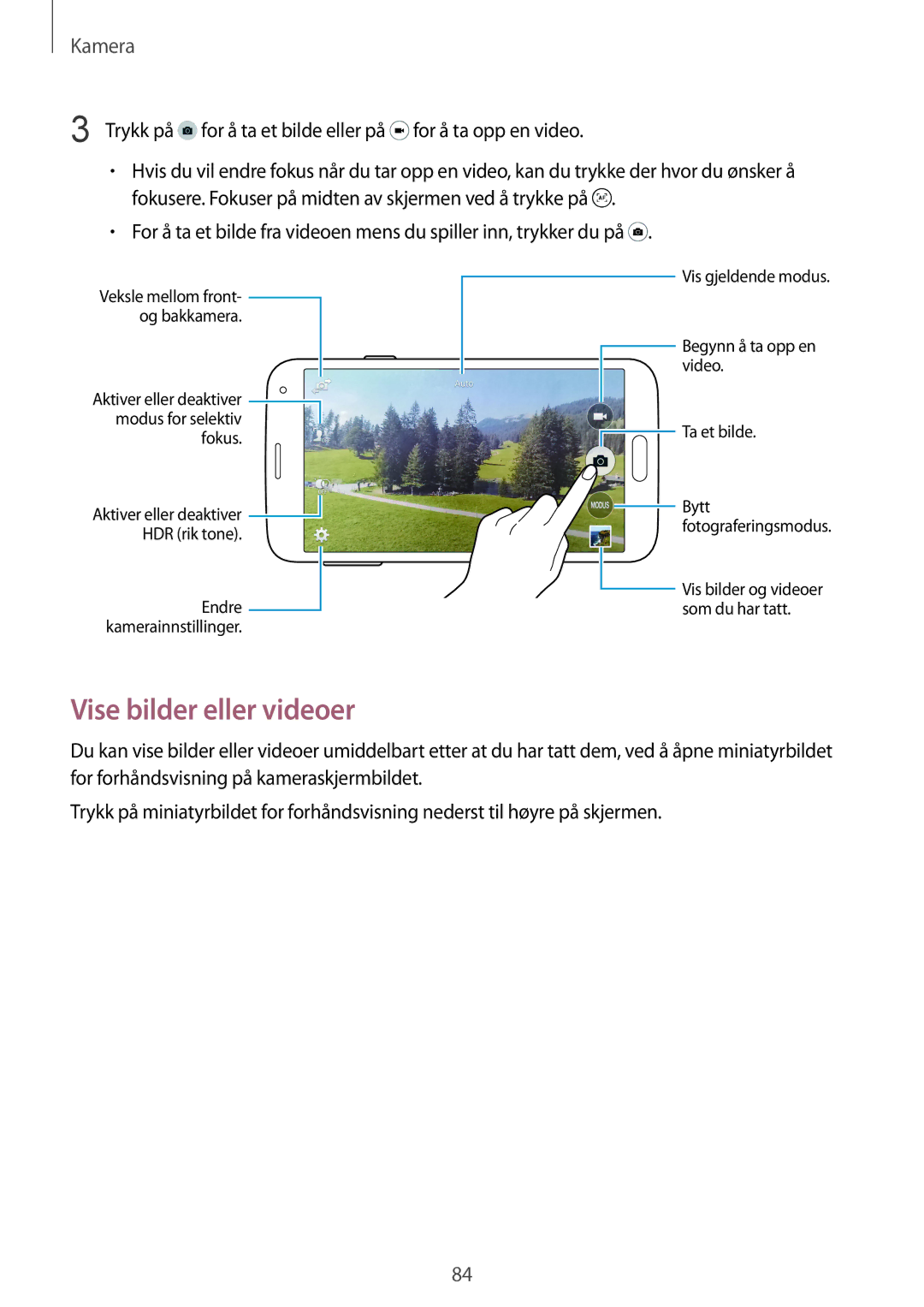 Samsung SM-G900FZKATEN manual Vise bilder eller videoer, Trykk på for å ta et bilde eller på for å ta opp en video 