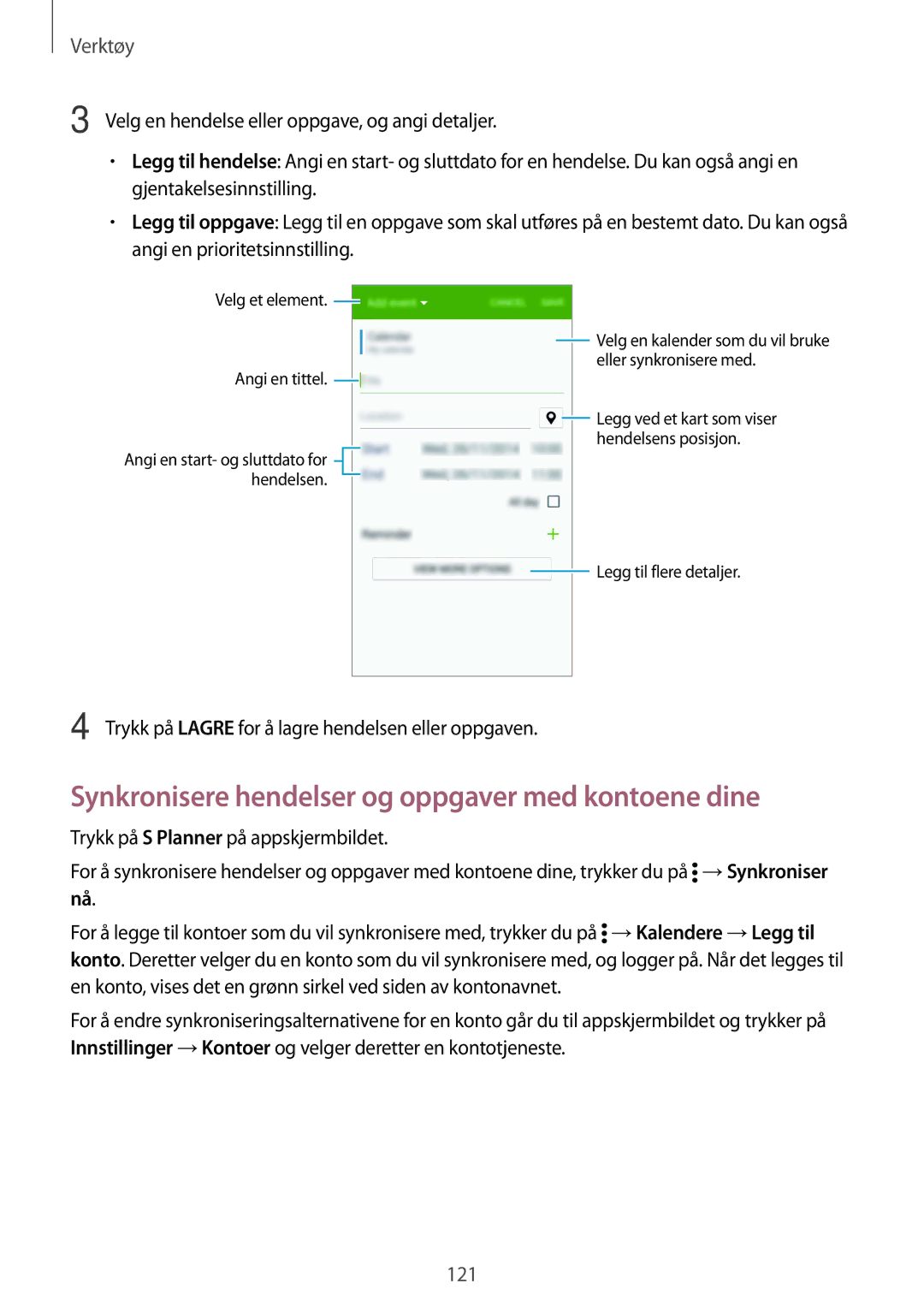 Samsung SM-G900FZWANEE, SM-G900FZKAVDS, SM-G900FZDANEE, SM-G900FZDAHTS Synkronisere hendelser og oppgaver med kontoene dine 