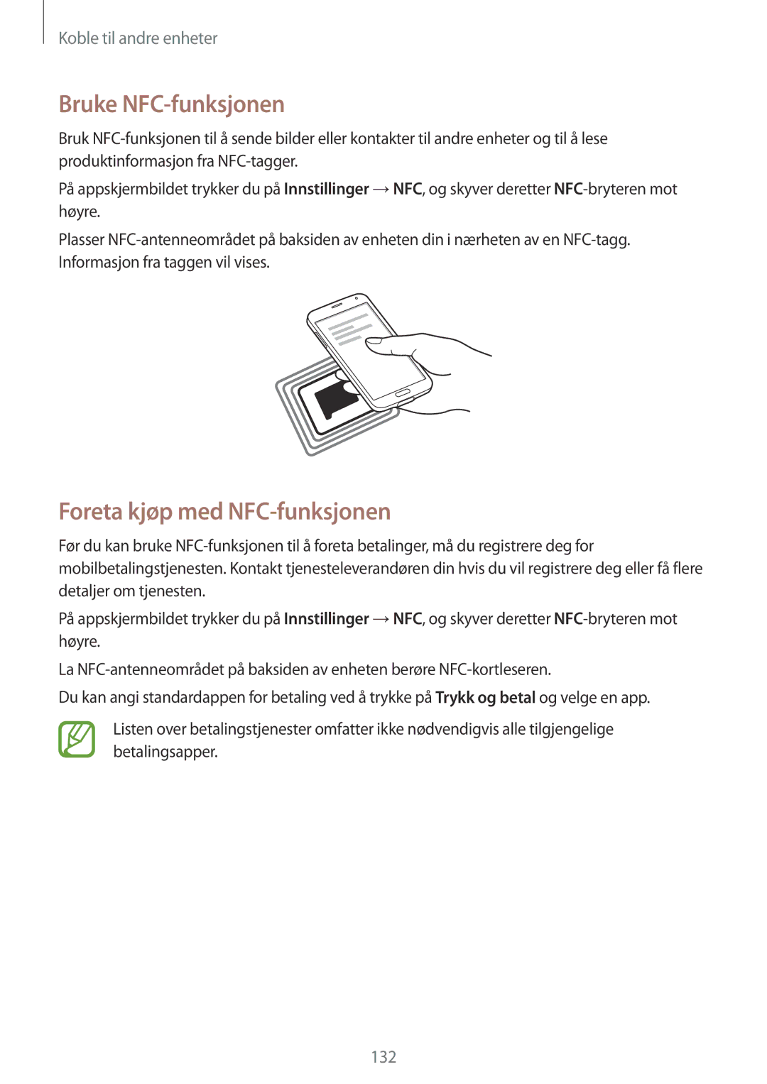 Samsung SM-G900FZBANEE, SM-G900FZKAVDS, SM-G900FZDANEE, SM-G900FZWANEE Bruke NFC-funksjonen, Foreta kjøp med NFC-funksjonen 