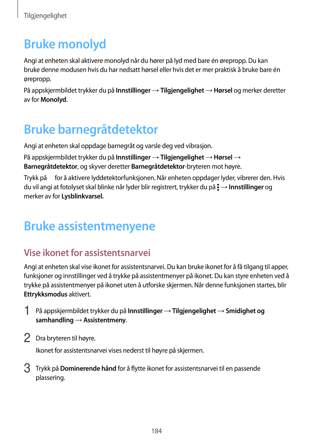 Samsung SM-G900FZKAHTS Bruke monolyd, Bruke barnegråtdetektor, Bruke assistentmenyene, Vise ikonet for assistentsnarvei 