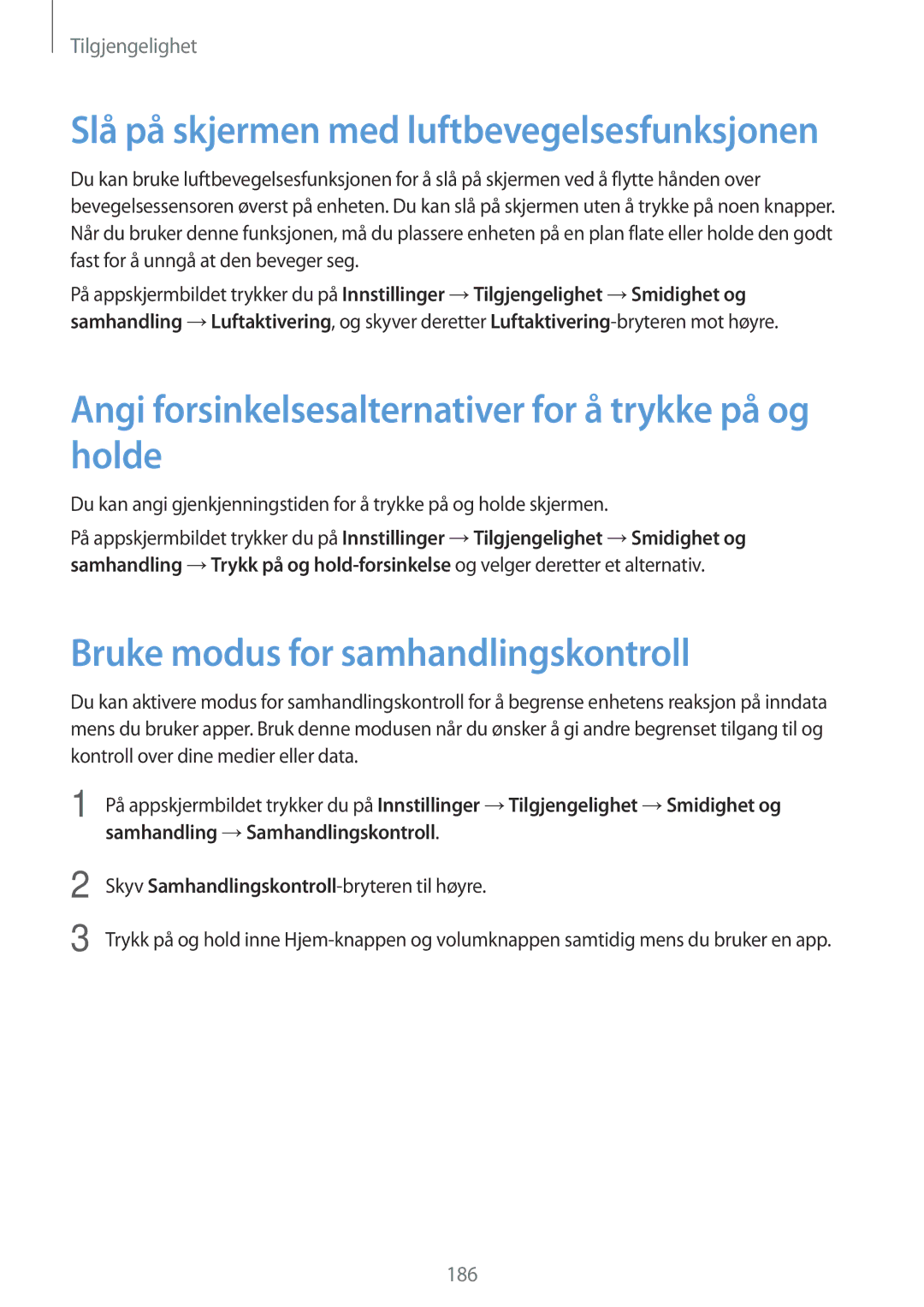 Samsung SM-G900FZKATEN manual Angi forsinkelsesalternativer for å trykke på og holde, Bruke modus for samhandlingskontroll 