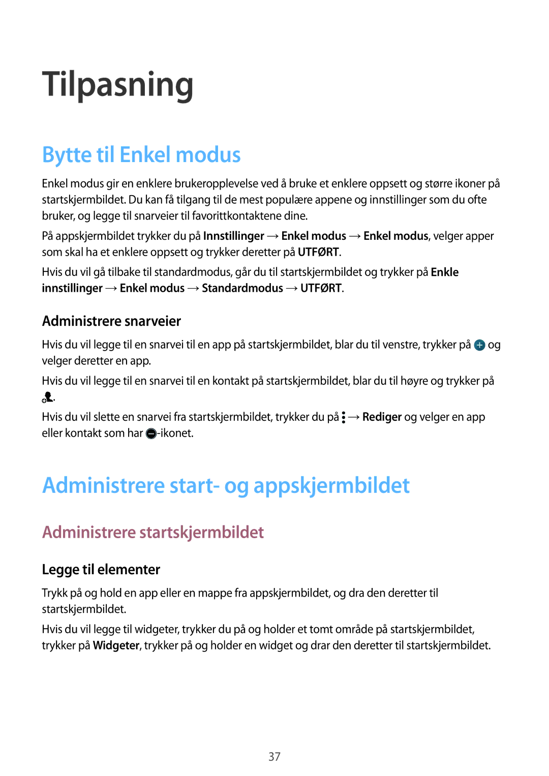 Samsung SM-G900FZDAHTS, SM-G900FZKAVDS manual Tilpasning, Bytte til Enkel modus, Administrere start- og appskjermbildet 