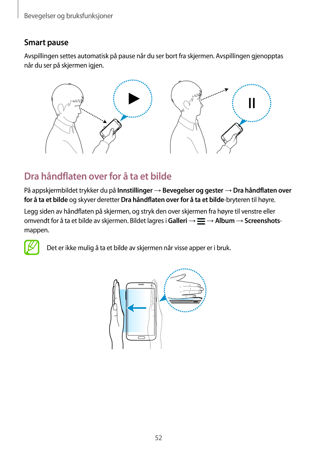 Samsung SM-G900FZDANEE, SM-G900FZKAVDS, SM-G900FZWANEE, SM-G900FZDAHTS Dra håndflaten over for å ta et bilde, Smart pause 