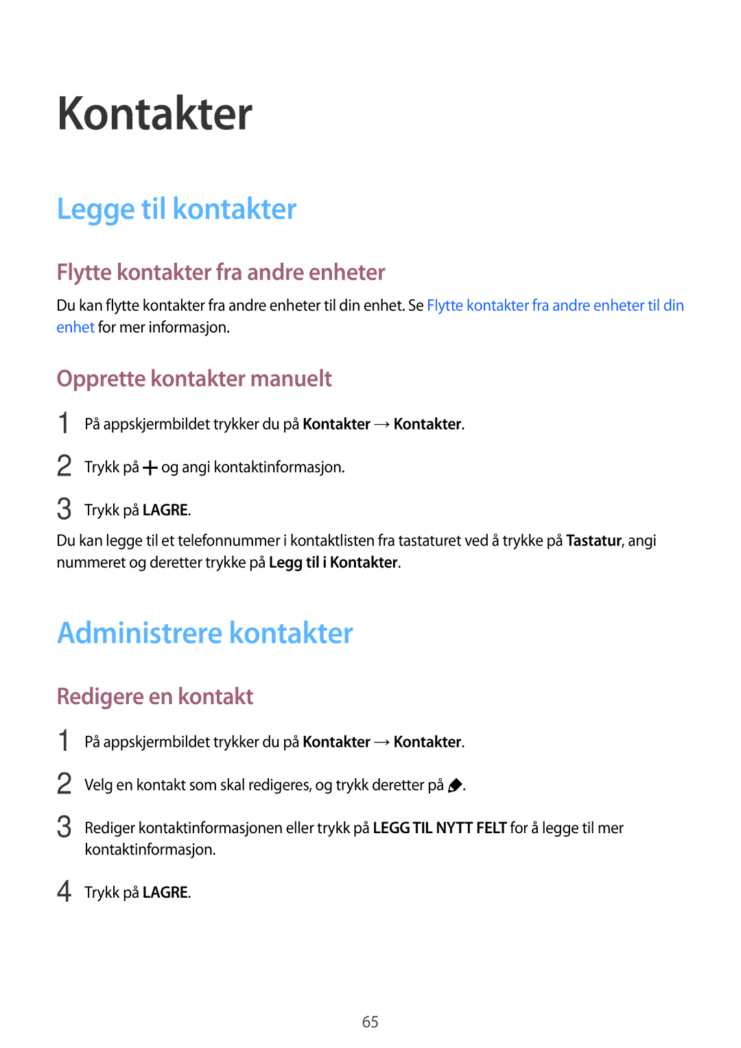 Samsung SM-G900FZKAHTS, SM-G900FZKAVDS, SM-G900FZDANEE manual Kontakter, Legge til kontakter, Administrere kontakter 