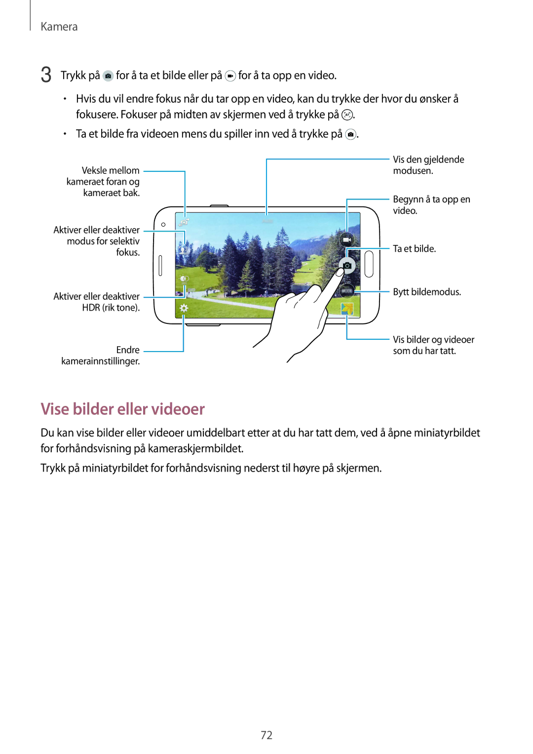 Samsung SM-G900FZKANEE manual Vise bilder eller videoer, Trykk på for å ta et bilde eller på for å ta opp en video 