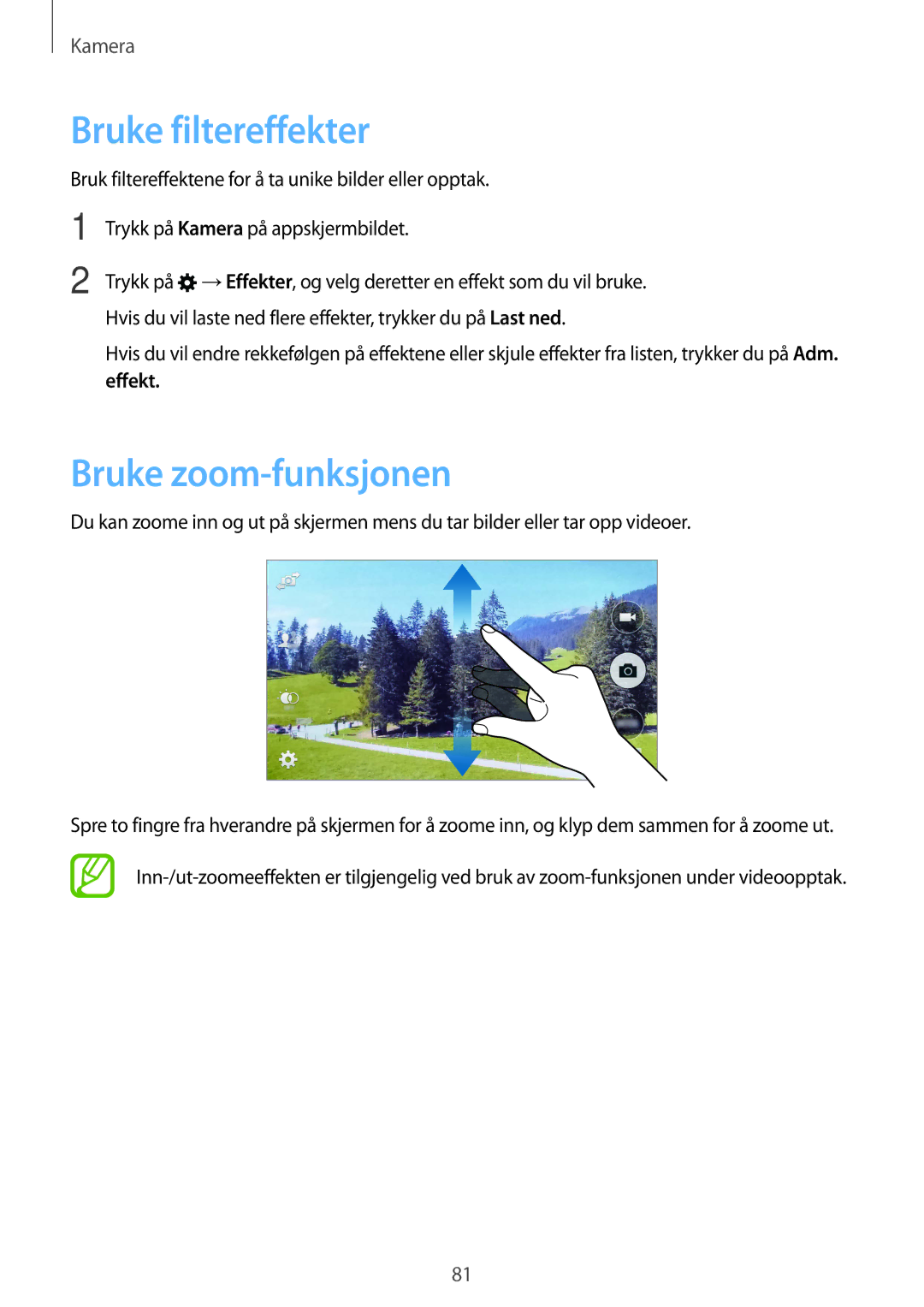 Samsung SM-G900FZBANEE, SM-G900FZKAVDS, SM-G900FZDANEE, SM-G900FZWANEE Bruke filtereffekter, Bruke zoom-funksjonen, Effekt 