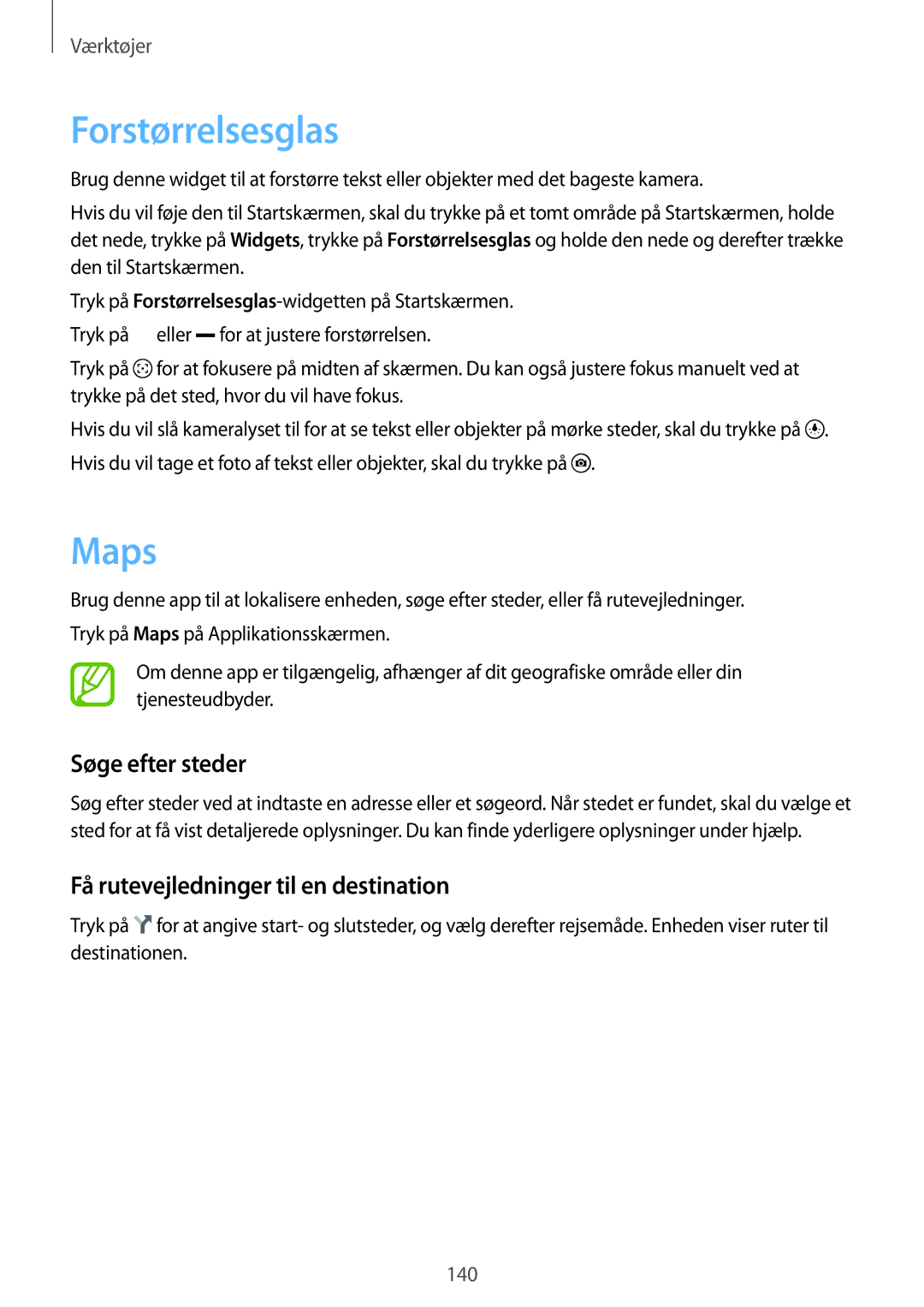 Samsung SM-G900FZKANEE, SM-G900FZKAVDS Forstørrelsesglas, Maps, Søge efter steder, Få rutevejledninger til en destination 