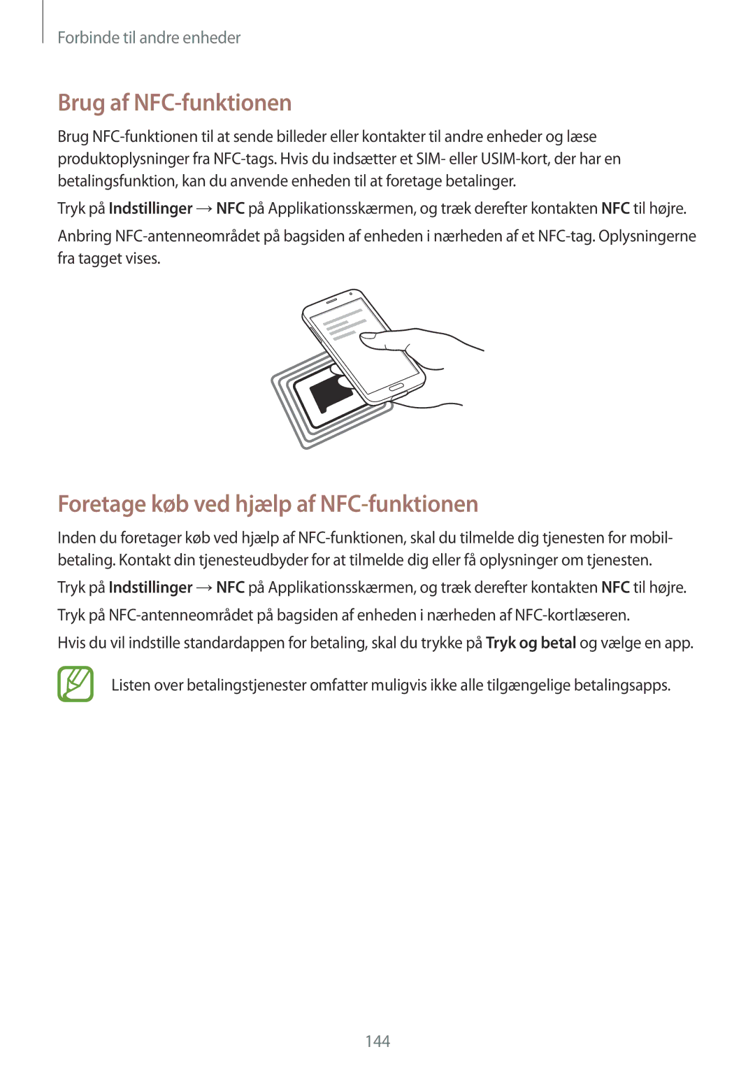 Samsung SM-G900FZWAVDS, SM-G900FZKAVDS, SM-G900FZDANEE Brug af NFC-funktionen, Foretage køb ved hjælp af NFC-funktionen 