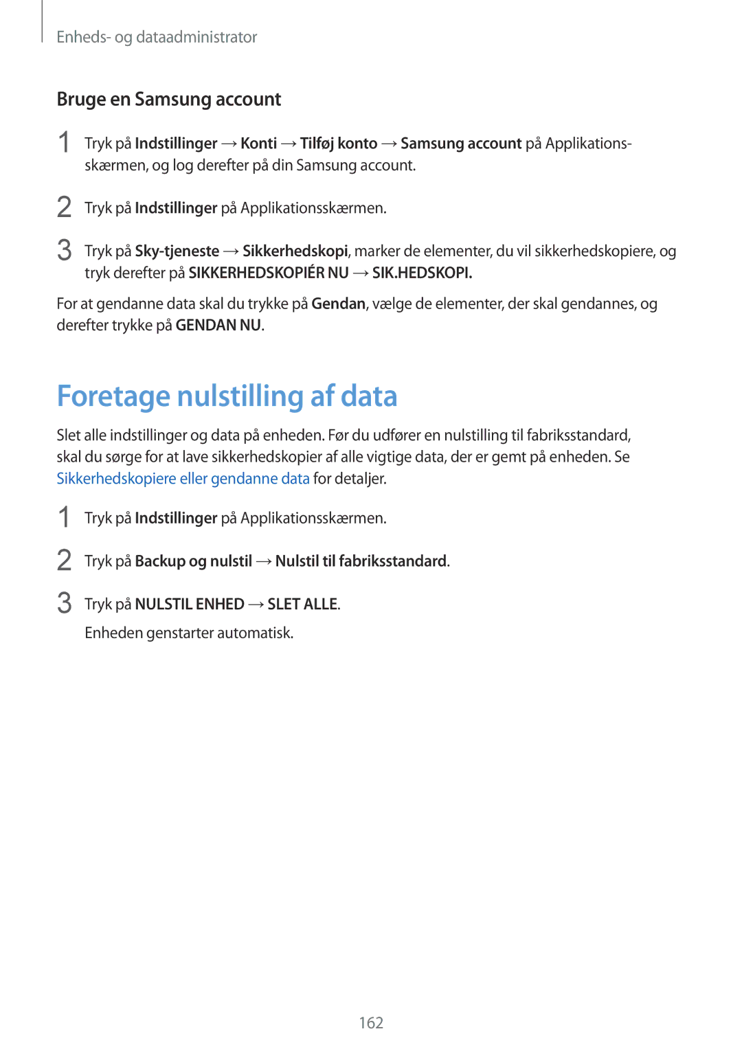 Samsung SM-G900FZWAHTS manual Foretage nulstilling af data, Bruge en Samsung account, Enheden genstarter automatisk 