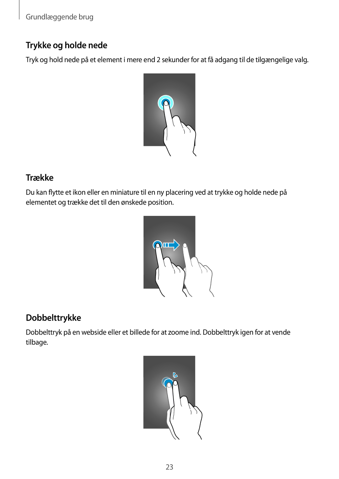 Samsung SM-G900FZNENEE, SM-G900FZKAVDS, SM-G900FZDANEE, SM-G900FZWANEE manual Trykke og holde nede, Trække, Dobbelttrykke 