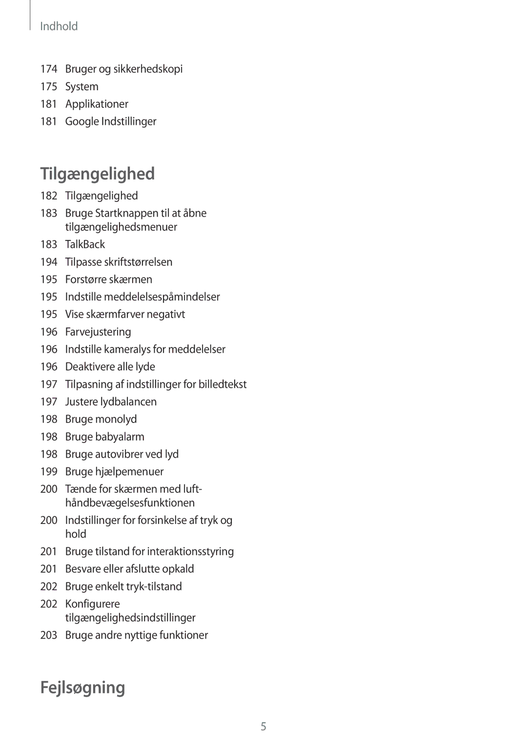 Samsung SM-G900FZNANEE, SM-G900FZKAVDS, SM-G900FZDANEE, SM-G900FZWANEE manual Tilgængelighed, Bruge andre nyttige funktioner 