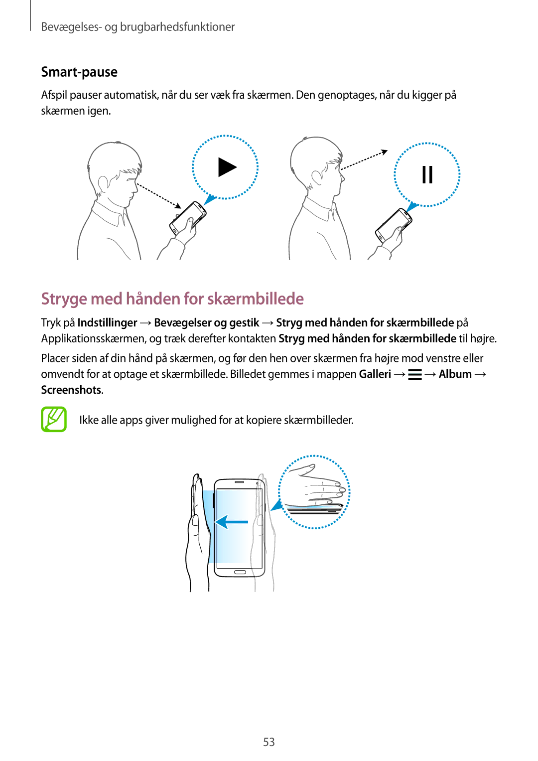 Samsung SM-G900FZWANEE, SM-G900FZKAVDS, SM-G900FZDANEE manual Stryge med hånden for skærmbillede, Smart-pause, Screenshots 