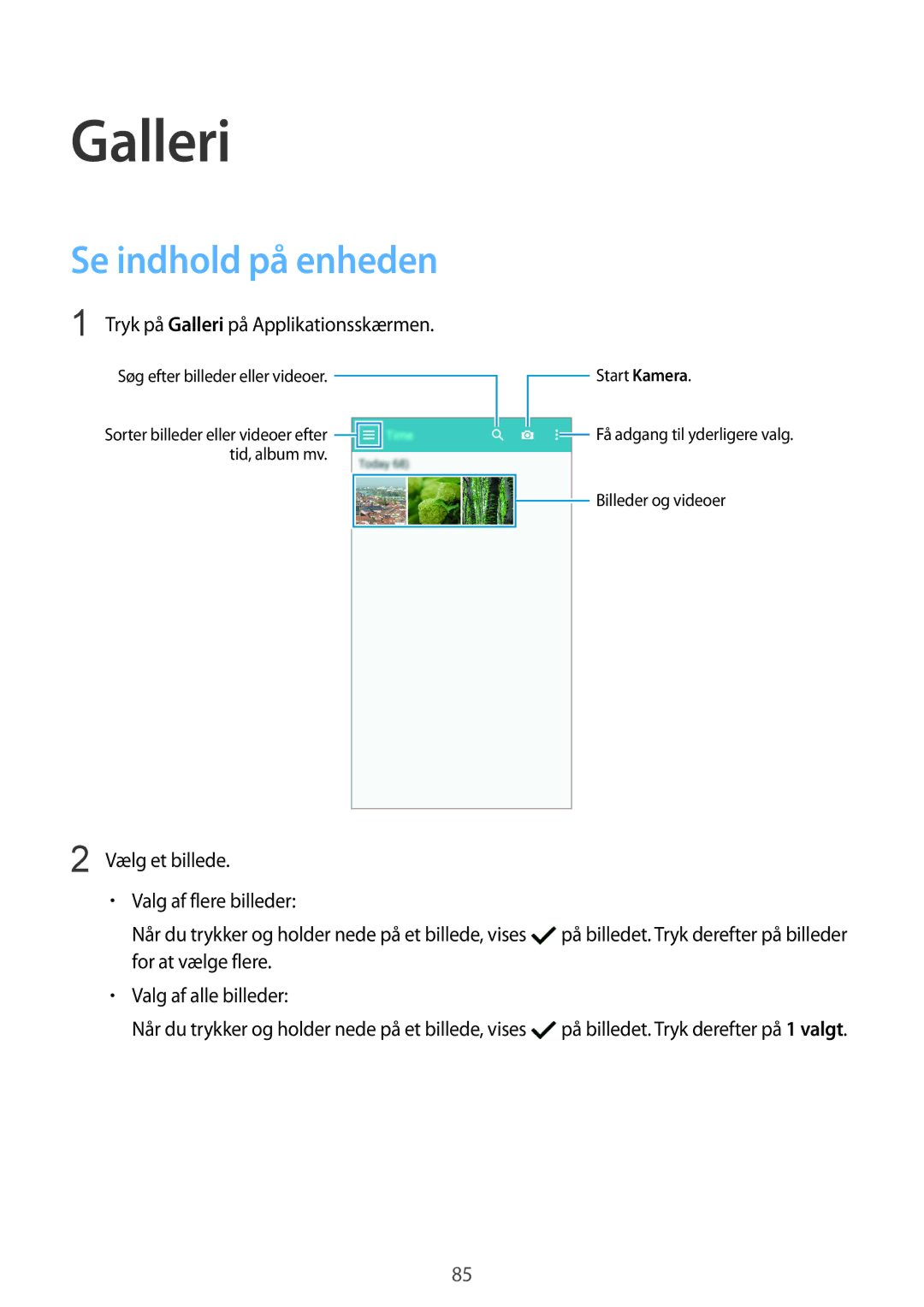 Samsung SM-G900FZKAVDS, SM-G900FZDANEE, SM-G900FZWANEE, SM-G900FZDAHTS, SM-G900FZKANEE manual Galleri, Se indhold på enheden 