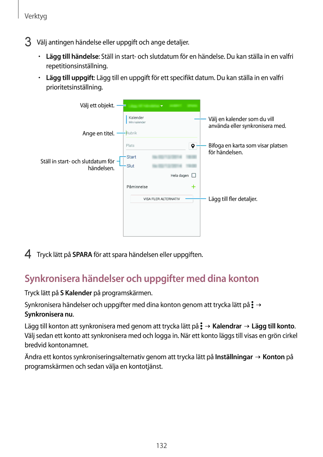 Samsung SM-G900FZBANEE, SM-G900FZKAVDS, SM-G900FZDANEE, SM-G900FZWANEE Synkronisera händelser och uppgifter med dina konton 