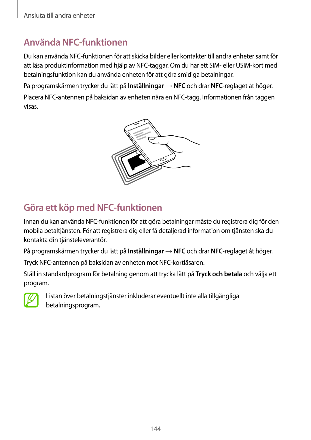 Samsung SM-G900FZWAVDS, SM-G900FZKAVDS, SM-G900FZDANEE manual Använda NFC-funktionen, Göra ett köp med NFC-funktionen 