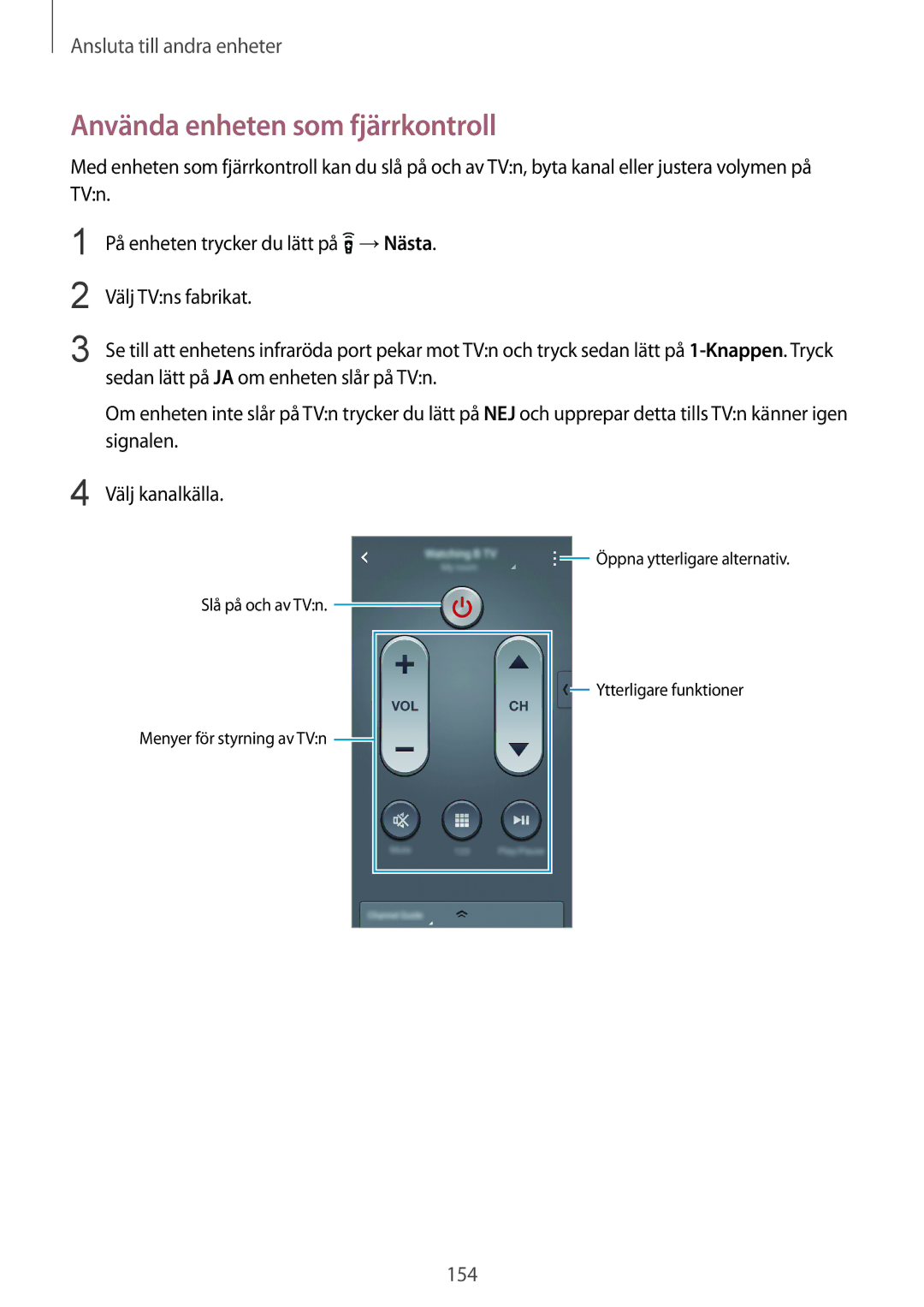 Samsung SM-G900FZDANEE, SM-G900FZKAVDS, SM-G900FZWANEE, SM-G900FZDAHTS, SM-G900FZKANEE manual Använda enheten som fjärrkontroll 