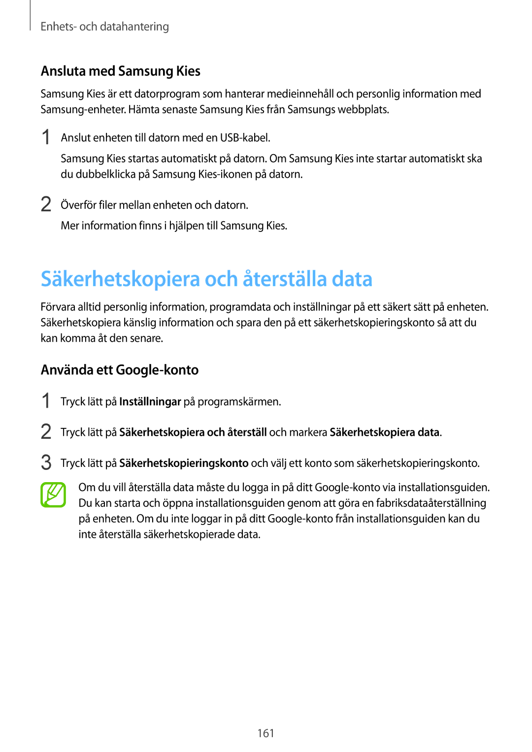 Samsung SM-G900FZWAVDS manual Säkerhetskopiera och återställa data, Ansluta med Samsung Kies, Använda ett Google-konto 