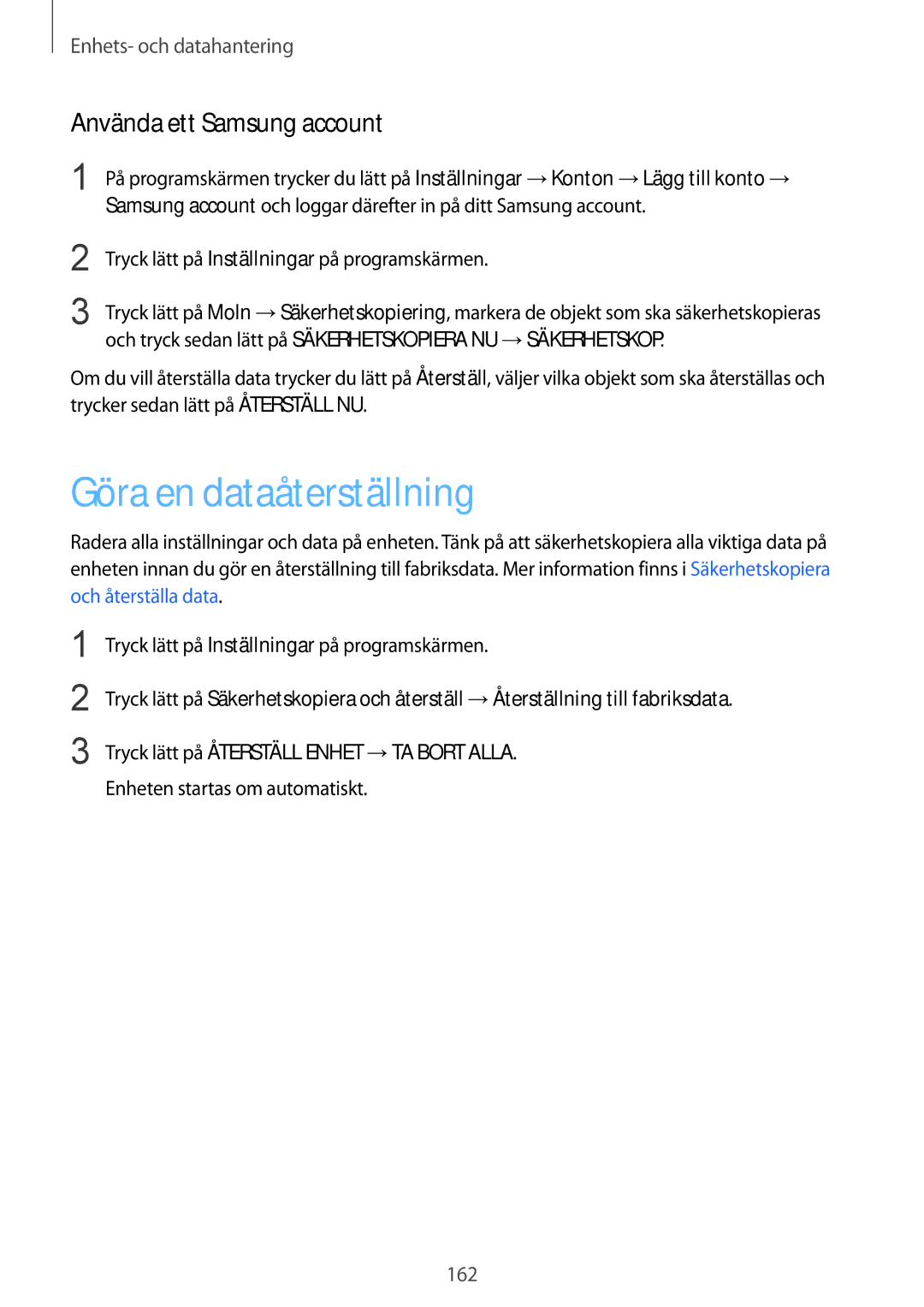 Samsung SM-G900FZWAHTS manual Göra en dataåterställning, Använda ett Samsung account, Enheten startas om automatiskt 