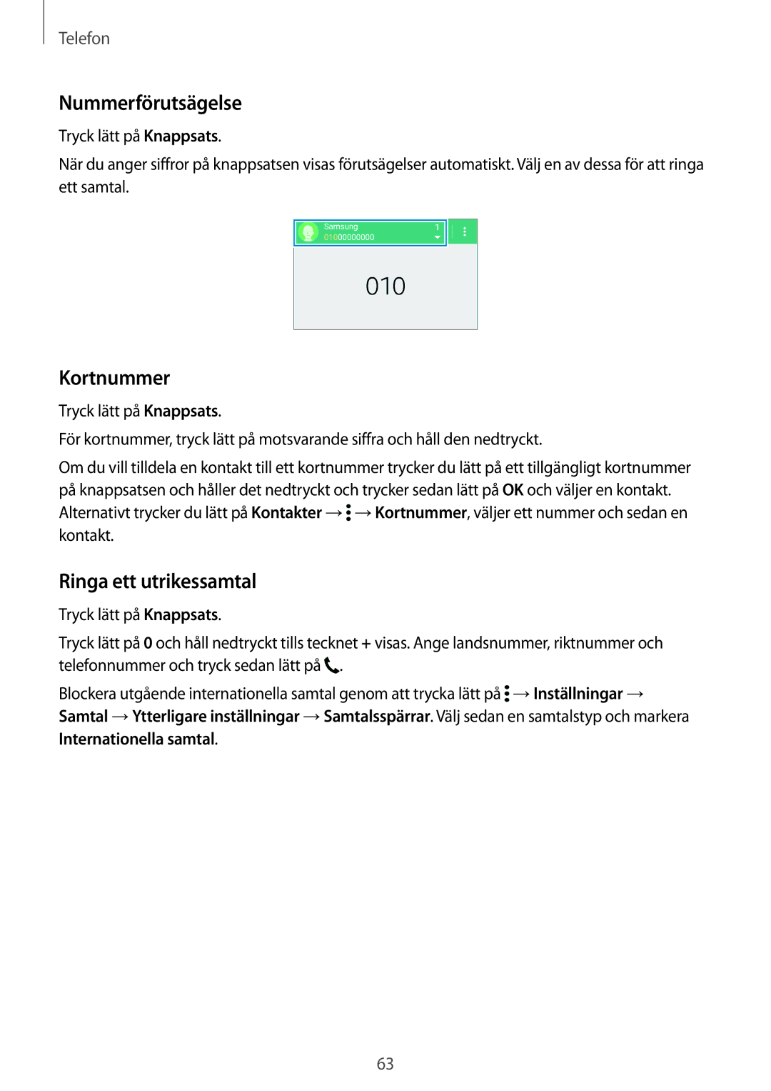 Samsung SM-G900FZBAVDS, SM-G900FZKAVDS, SM-G900FZDANEE manual Nummerförutsägelse, Kortnummer, Ringa ett utrikessamtal 