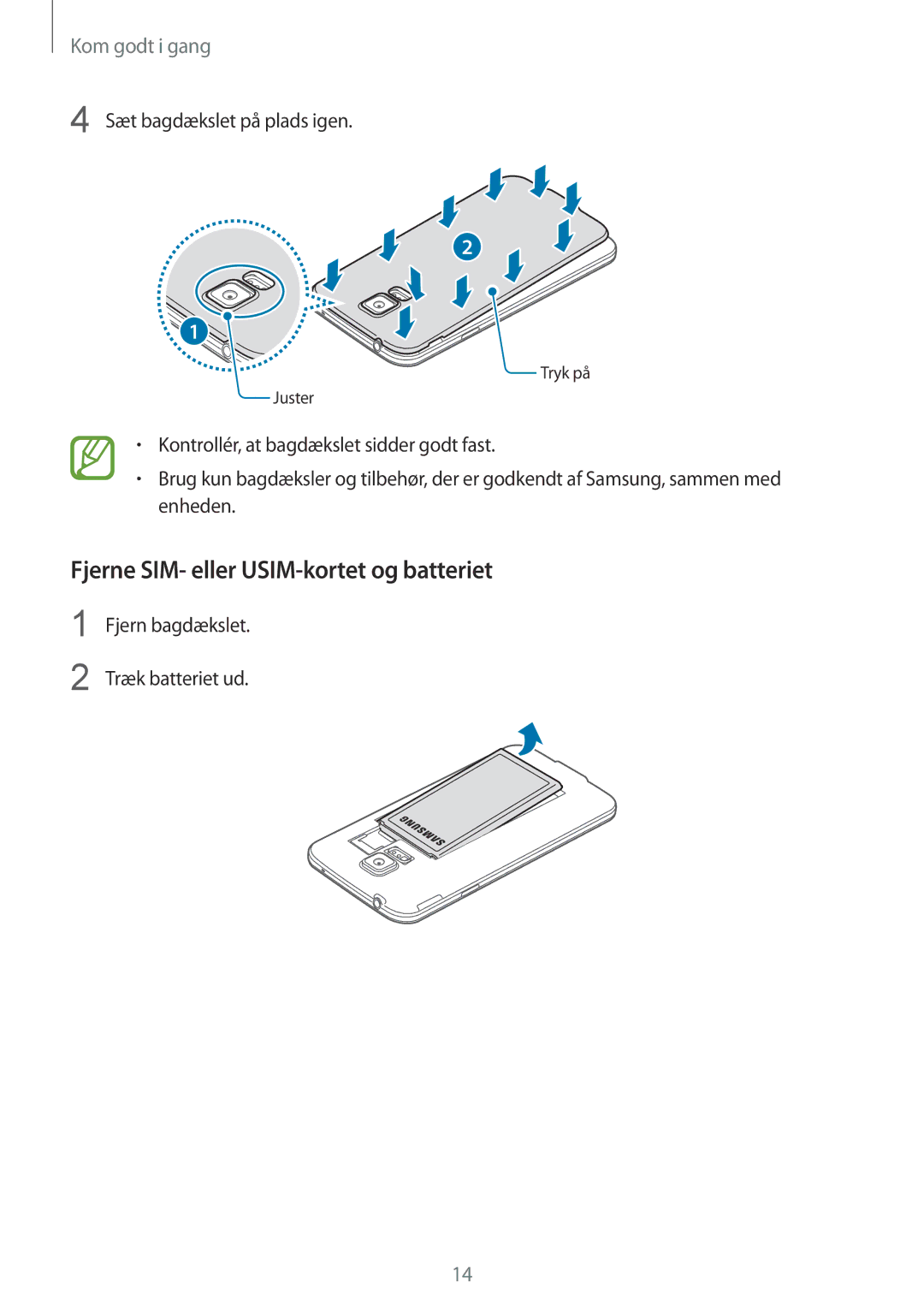 Samsung SM-G900FZKAHTS, SM-G900FZKAVDS manual Fjerne SIM- eller USIM-kortet og batteriet, Sæt bagdækslet på plads igen 